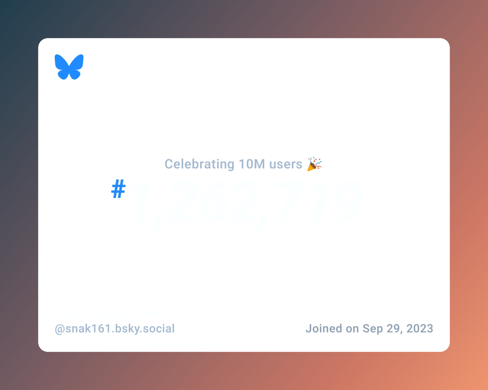 A virtual certificate with text "Celebrating 10M users on Bluesky, #1,262,719, Simon, Nicolai, André ‪@snak161.bsky.social‬, joined on Sep 29, 2023"