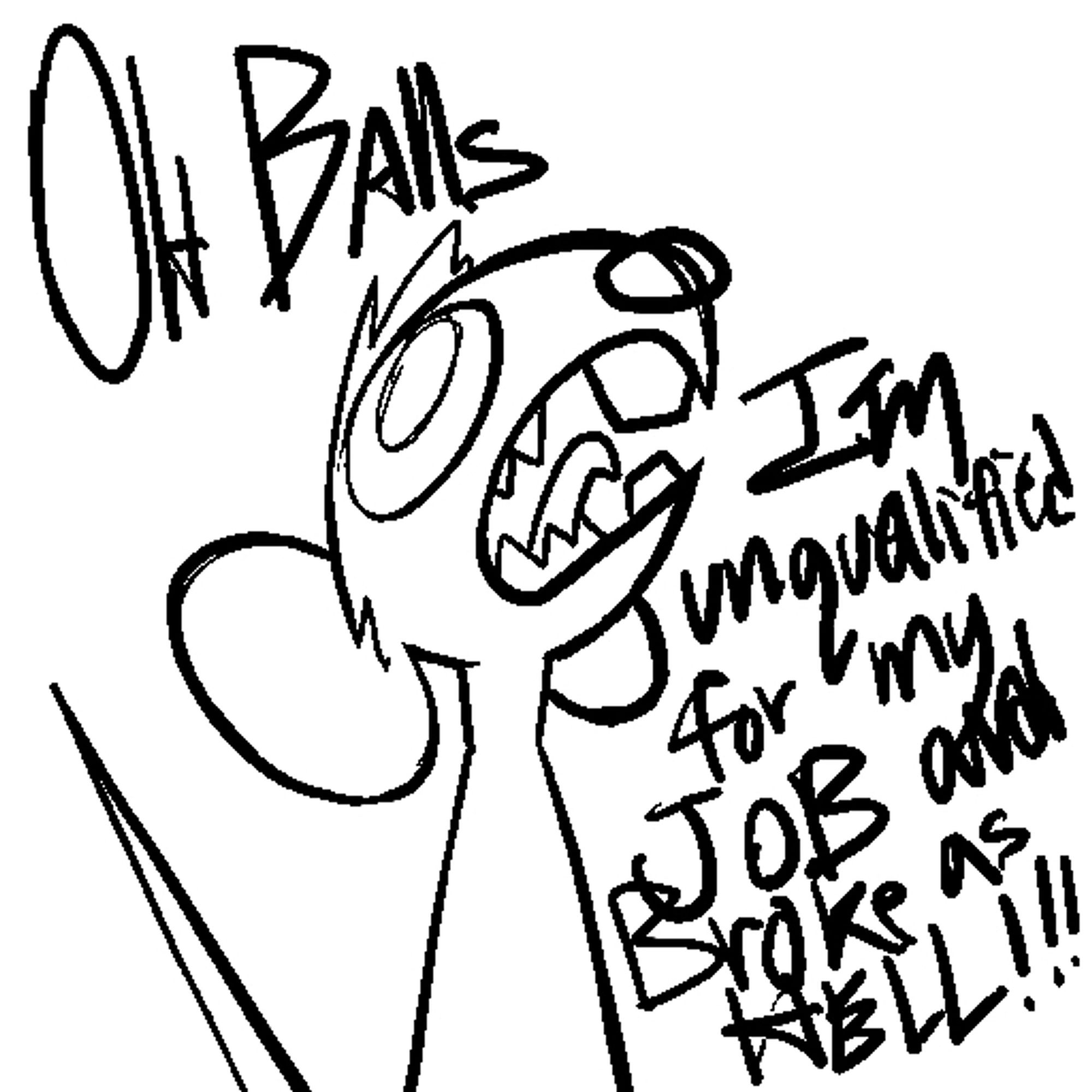 A panicked mouse fursona yelling "OH BALLS I'M UNQUALIFIED FOR MY JOB AND BROKE AS HELL!!"