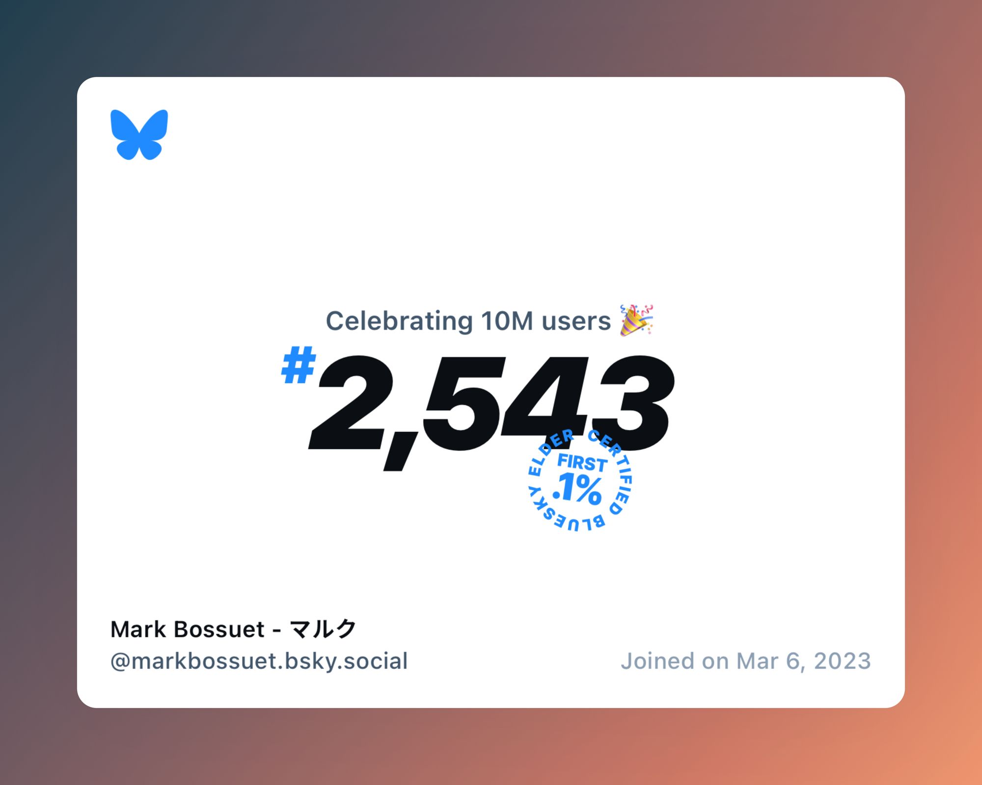 A virtual certificate with text "Celebrating 10M users on Bluesky, #2,543, Mark Bossuet - マルク ‪@markbossuet.bsky.social‬, joined on Mar 6, 2023"