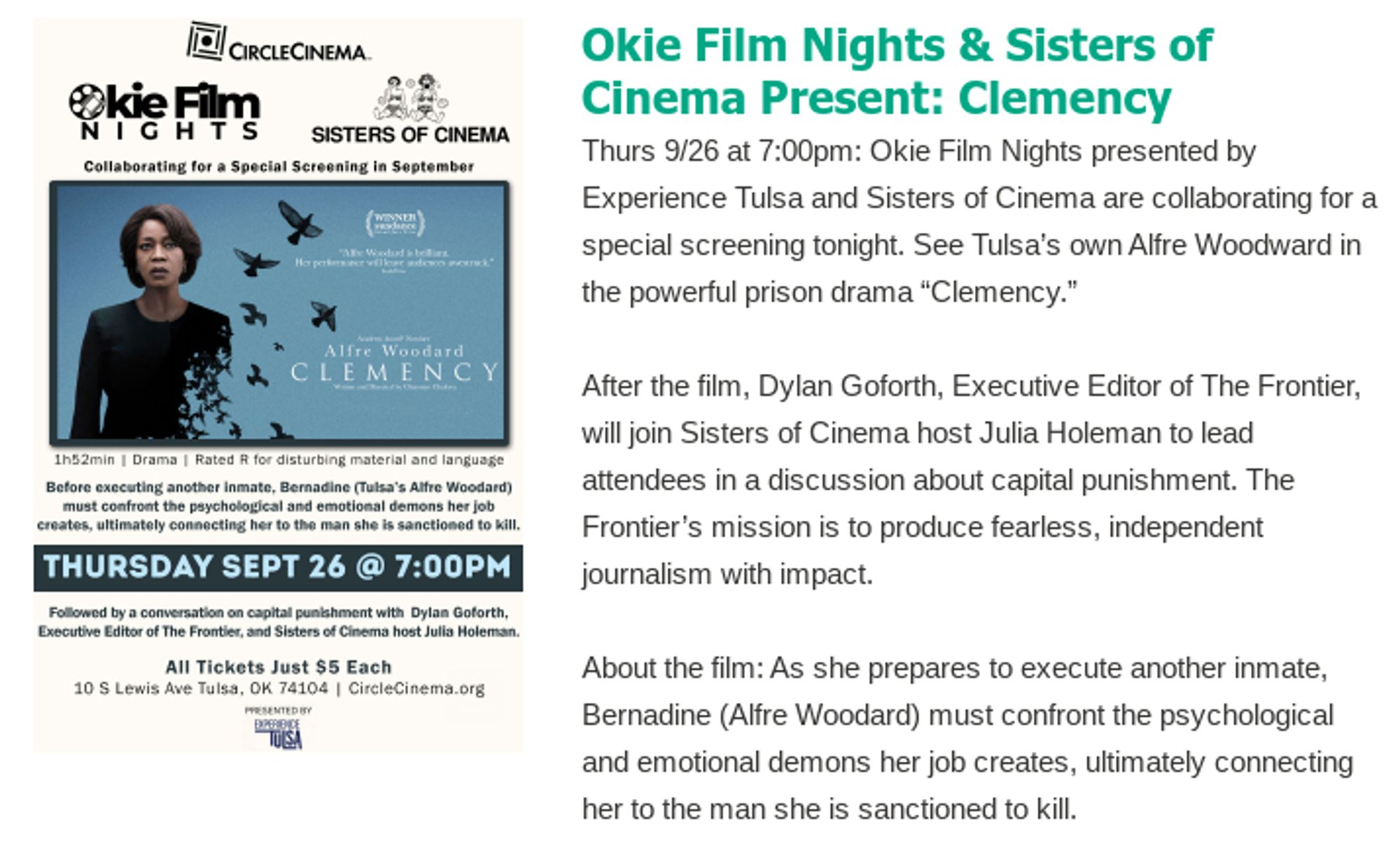 Ad for a movie event at Tulsa's Circle Cinema on the day the state of Oklahoma killed Emmanuel Littlejohn for a crime someone else had already been convicted of. The ad reads:

Okie Film Nights & Sisters of Cinema Present: Clemency
Thurs 9/26 at 7:00pm: Okie Film Nights presented by Experience Tulsa and Sisters of Cinema are collaborating for a special screening tonight. See Tulsa’s own Alfre Woodward in the powerful prison drama “Clemency.”

After the film, Dylan Goforth, Executive Editor of The Frontier, will join Sisters of Cinema host Julia Holeman to lead attendees in a discussion about capital punishment. The Frontier’s mission is to produce fearless, independent journalism with impact.

About the film: As she prepares to execute another inmate, Bernadine (Alfre Woodard) must confront the psychological and emotional demons her job creates, ultimately connecting her to the man she is sanctioned to kill.