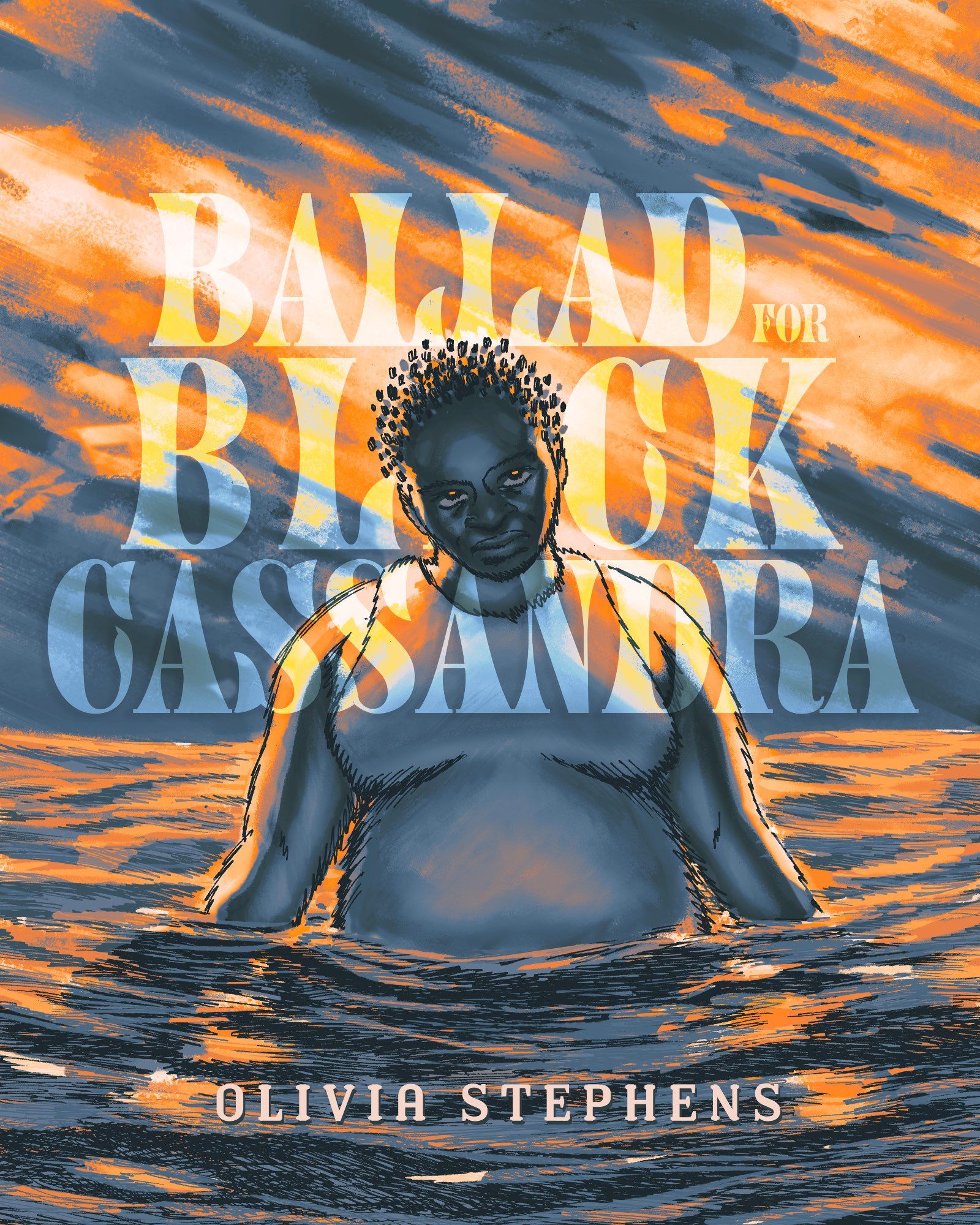 Comic cover rendered in blue and orange hues. The title of the comic is BALLAD FOR BLACK CASSANDRA, written and drawn by Olivia Stephens. The cover illustration features a Black person with short coiled hair standing in waist high water and staring upwards with an orange glint reflecting in their eyes. The sky features a harsh, dramatic orange texture.