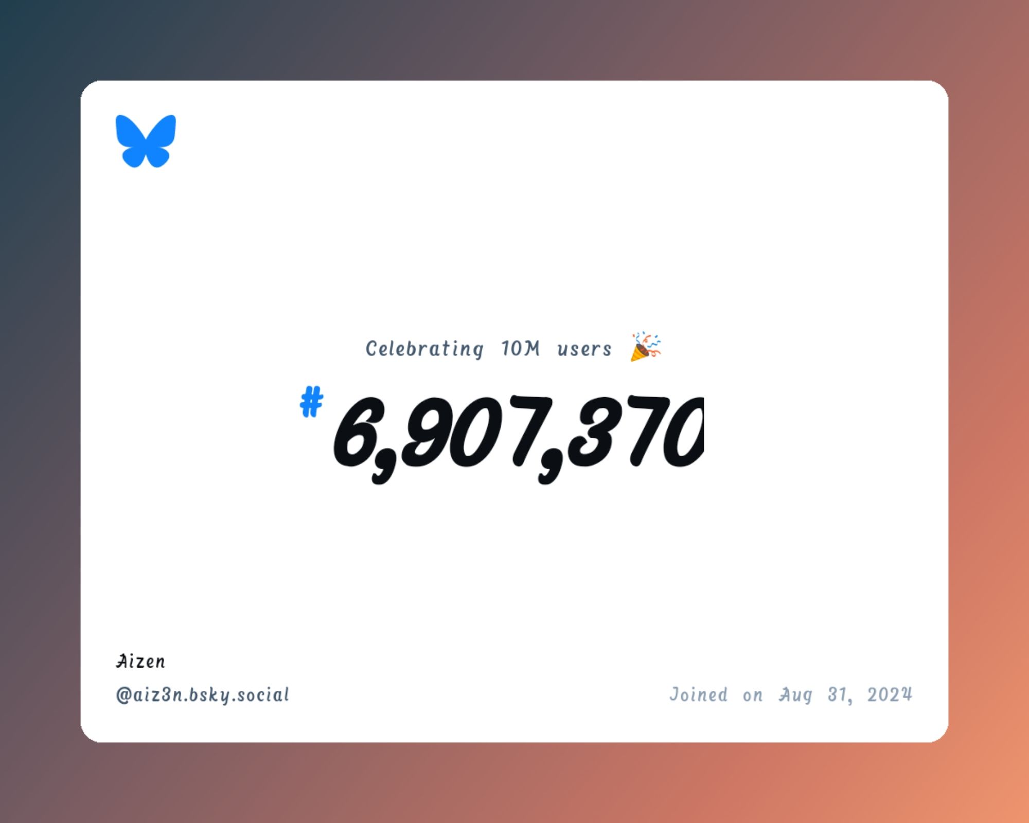 A virtual certificate with text "Celebrating 10M users on Bluesky, #6,907,370, Aizen ‪@aiz3n.bsky.social‬, joined on Aug 31, 2024"