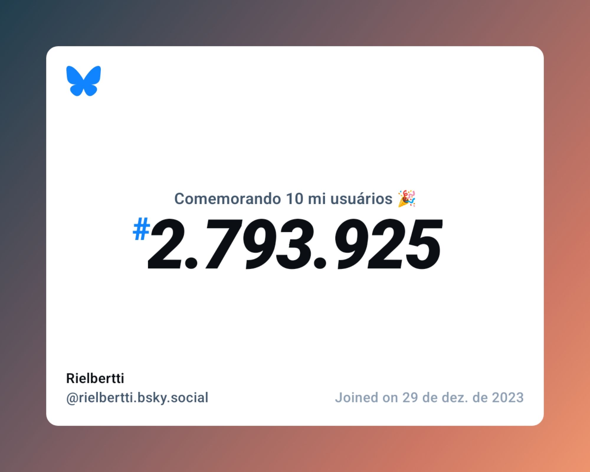 Um certificado virtual com o texto "Comemorando 10 milhões de usuários no Bluesky, #2.793.925, Rielbertti ‪@rielbertti.bsky.social‬, ingressou em 29 de dez. de 2023"