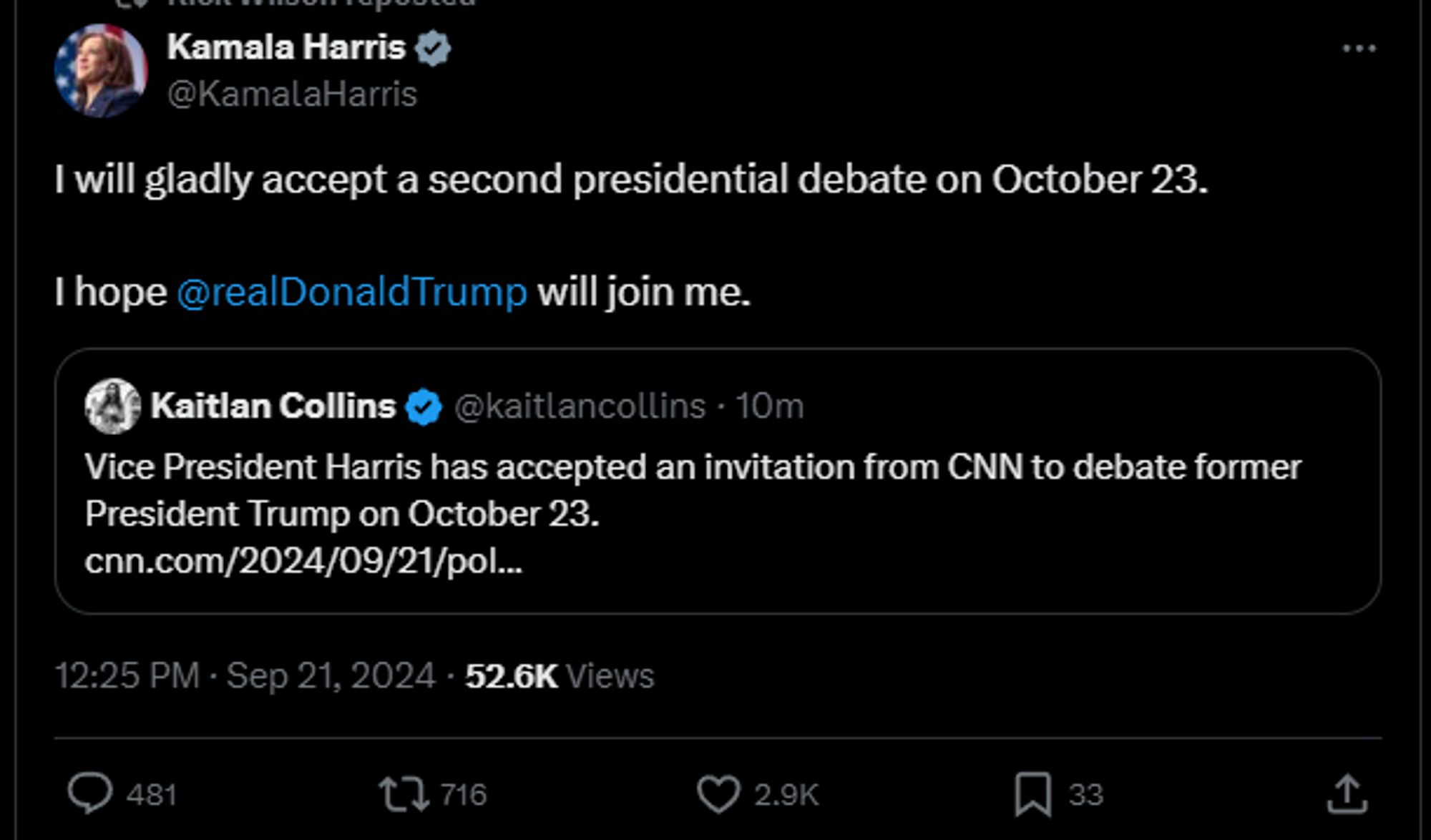 Kamila Harris: I will gladly accept a second presidential debate on October 23.

I hope @realDonaldTrump will join me.