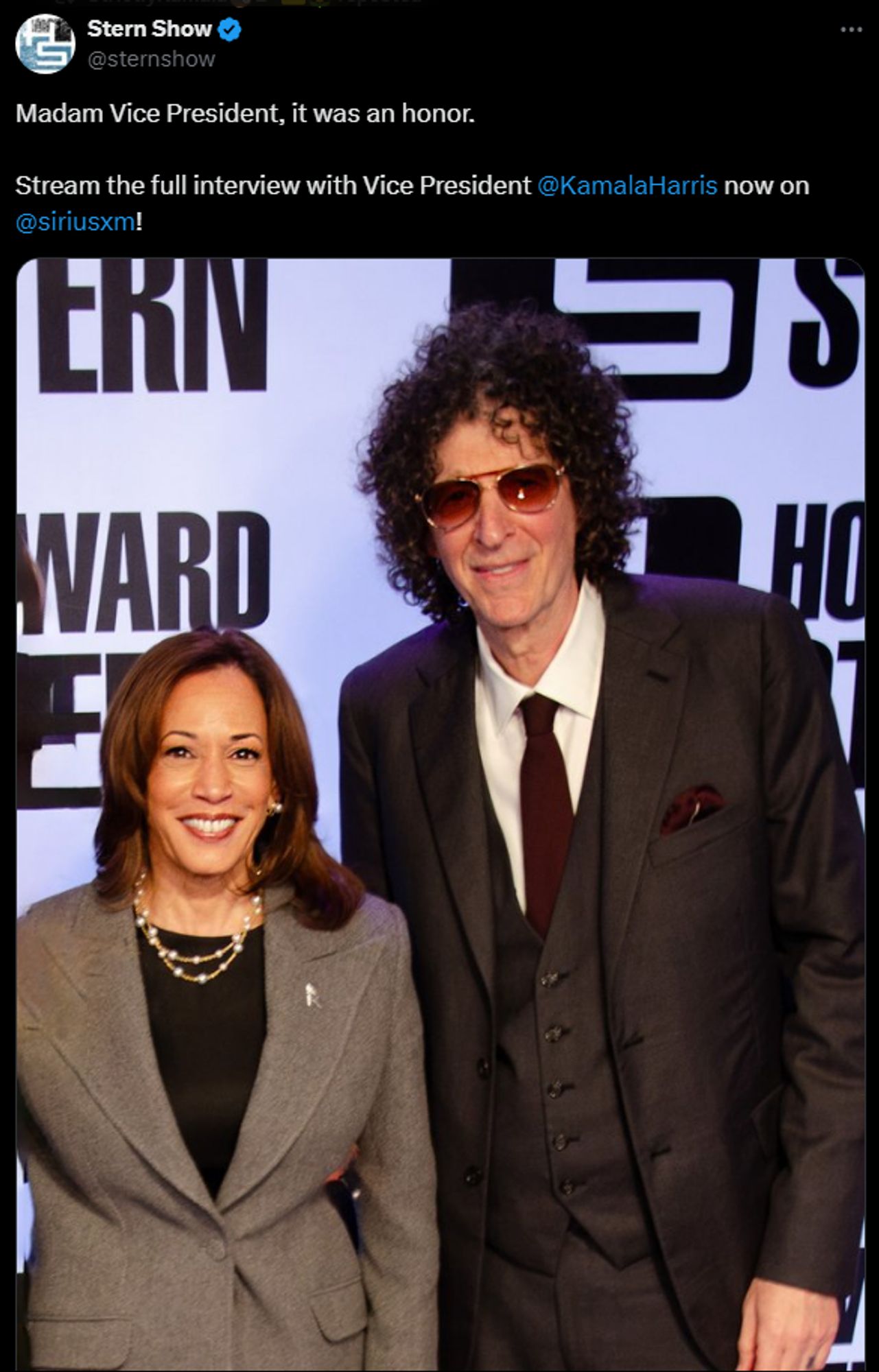 
Stern Show
@sternshow
Madam Vice President, it was an honor.

Stream the full interview with Vice President 
@KamalaHarris
 now on 
@siriusxm
!