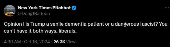 New York Times Pitchbot
@DougJBalloon
Opinion | Is Trump a senile dementia patient or a dangerous fascist? You can’t have it both ways, liberals.