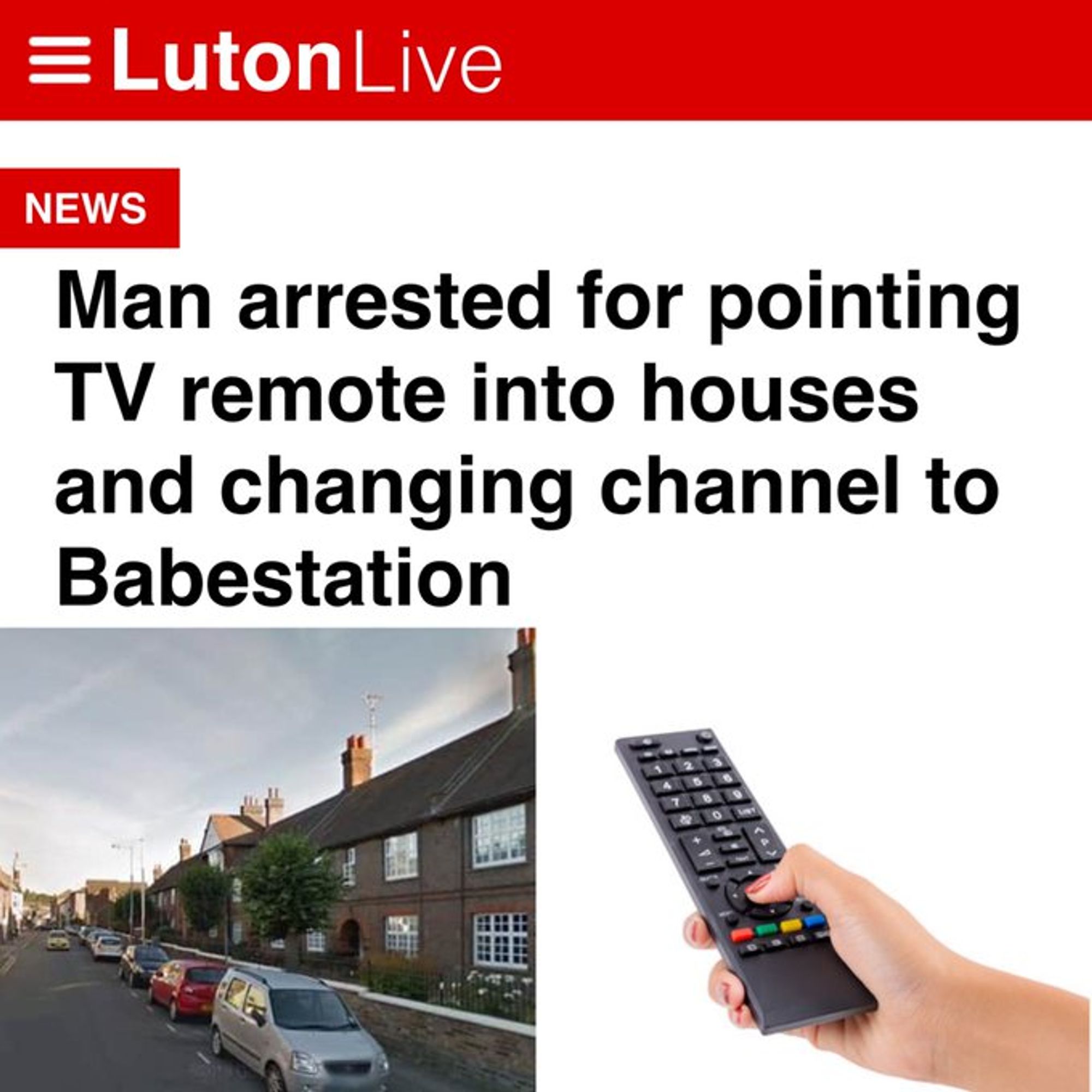 Man arrested for pointing TV remote into houses and changing channel to Babestation