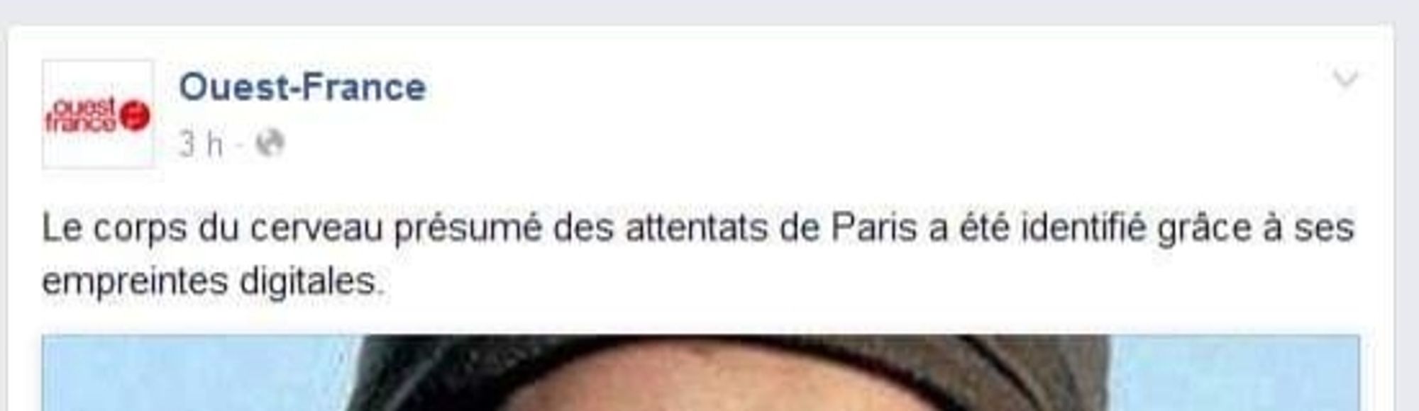 Tweet du journal Ouest France annonçant que "le corps du cerveau présumé des attentats de Paris a été identifié grâce à ses empreintes digitales".