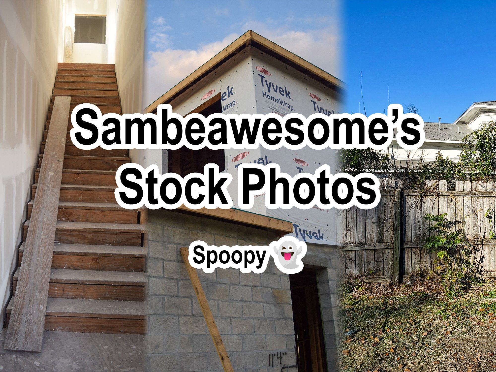 A set of three photos cropped together of various spooky locations (stairs, house under construction, fence covered with vines) with text overlaying that says: Sambeawesome's Stock Photos, Spoopy 👻