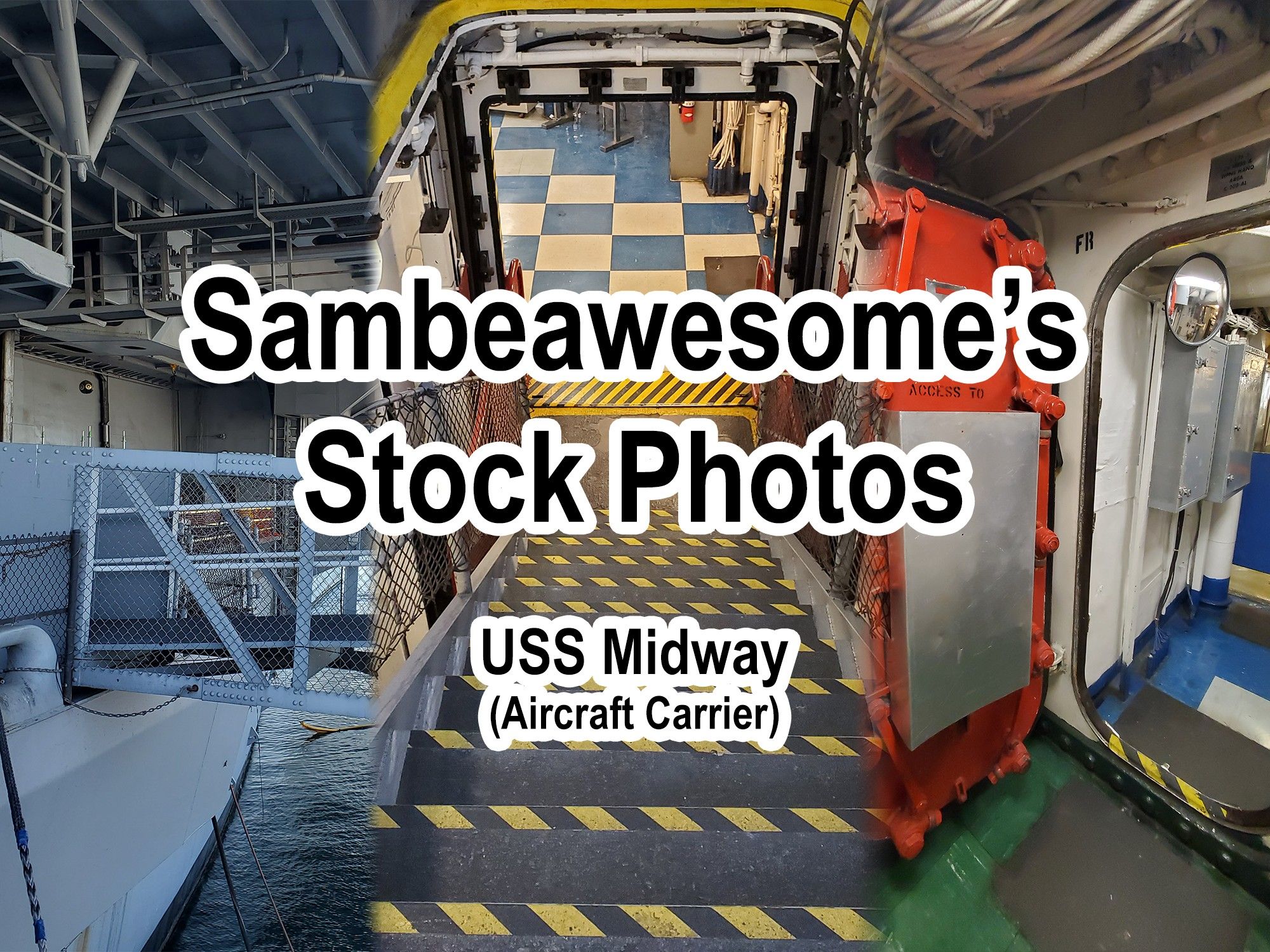 A set of three photos of the exterior and interior of an aircraft carrier from the stock photo pack with text overlaying them reading: Sambeawesome's Stock Photos, USS Midway, aircraft carrier.