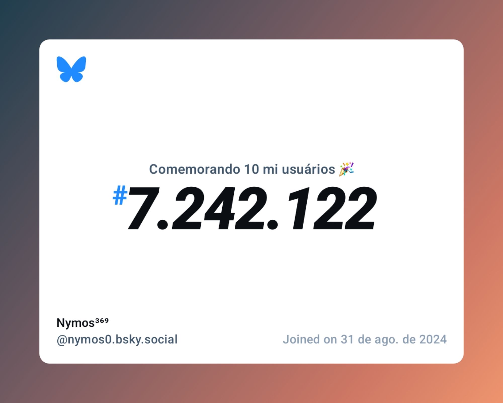 Um certificado virtual com o texto "Comemorando 10 milhões de usuários no Bluesky, #7.242.122, Nymos³⁶⁹ ‪@nymos0.bsky.social‬, ingressou em 31 de ago. de 2024"