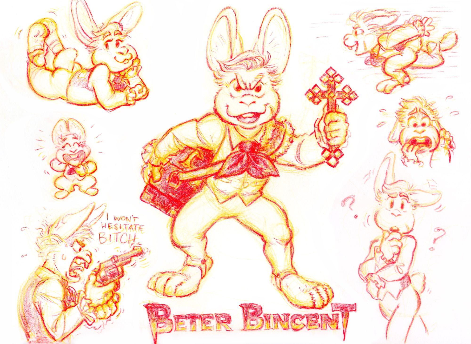 a colored pencil sketch page of a bunny Peter Vincent, Beter Bincent, from Fight Night 1985. the main colors used are red and yellow. in the center is beter smiling and holding a crucifix with his vampire killer trunk on his right shoulder. beneath him is word art of his name. 
left corner: beter is lying on his tummy and wiggling his fuzzy feet, smiling. 
left middle: chibi beter smiling and laughing mirthfully.
 left bottom: profile bust of beter holding his gun and shouting angrily: "I WON'T HESITATE BITCH!" 
top right: beter is doing the naruto run. 
middle right: headshot of beter tugging his ear and grasping his bottom jaw in terror.
 bottom right: half body of beter tilting his head and posing cutely, looking confused.