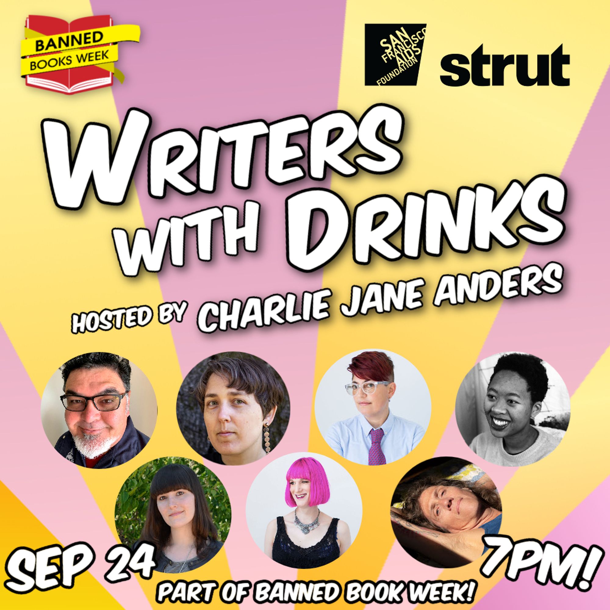 Flyer with pictures of Maia Kobabe, Jaime Cortez, Susan Stryker, Kemi Ashing-Giwa, Tara Sim, Annalee Newitz and Charlie Jane Anders (me). Says WRITERS WITH DRINKS, PART OF BANNED BOOKS WEEK. SEPT 24, 7 PM. There are logos for Strut and Banned Books Week