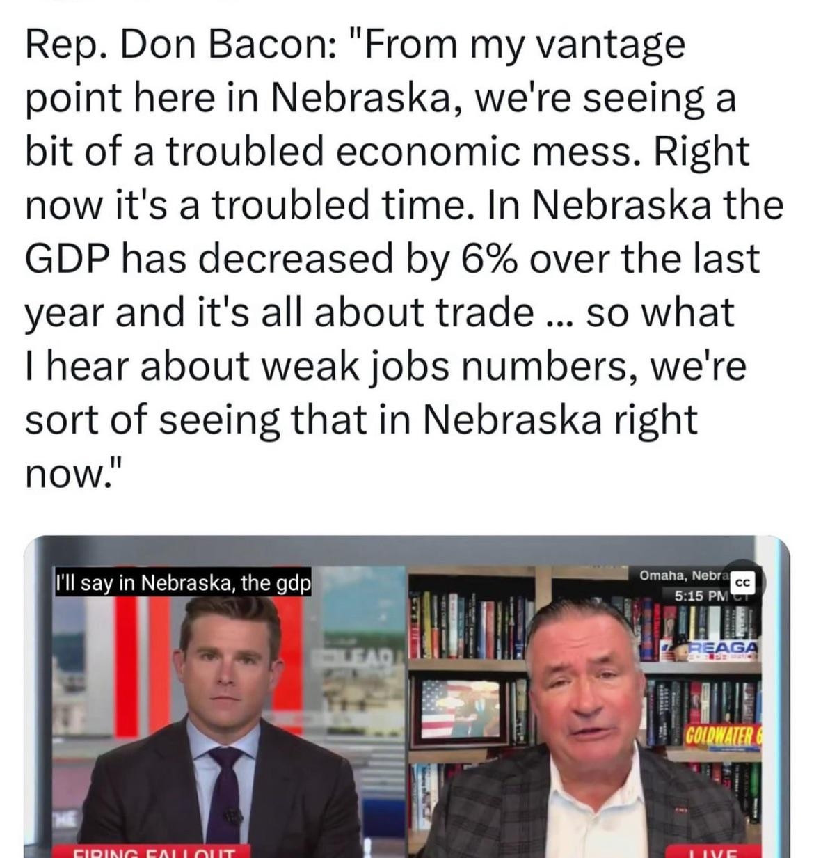Nebraska dipshit don bacon realizing that GDP and job losses are bad.