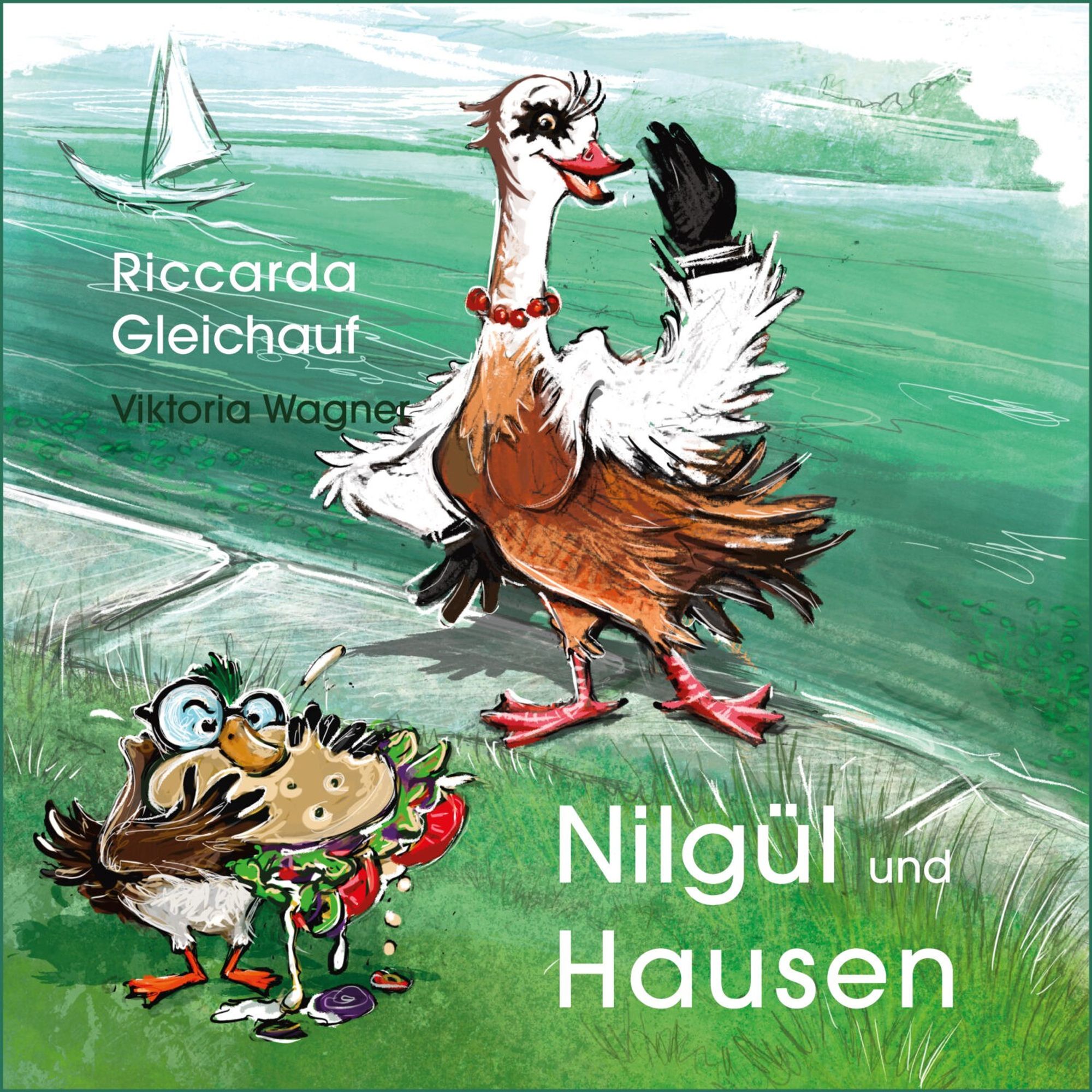 Buchcover Riccarda Gleichauf/Viktoria Wagner: Nilgül und Hausen