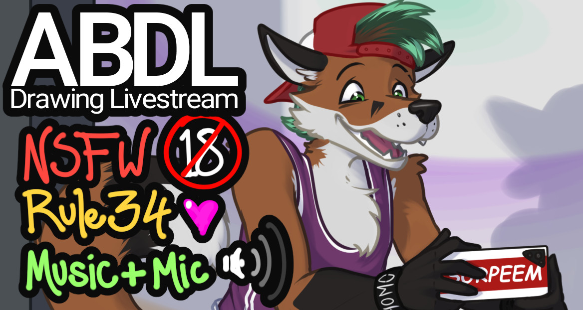 A thumbnail advertising an ABDL drawing livestream. NSFW, Rule 34 and Music+mic. The image in the thumbnail is a red fox with teal hair, a purple tanktop and a backwards red baseball cap. He is filming something with his phone while laughing.