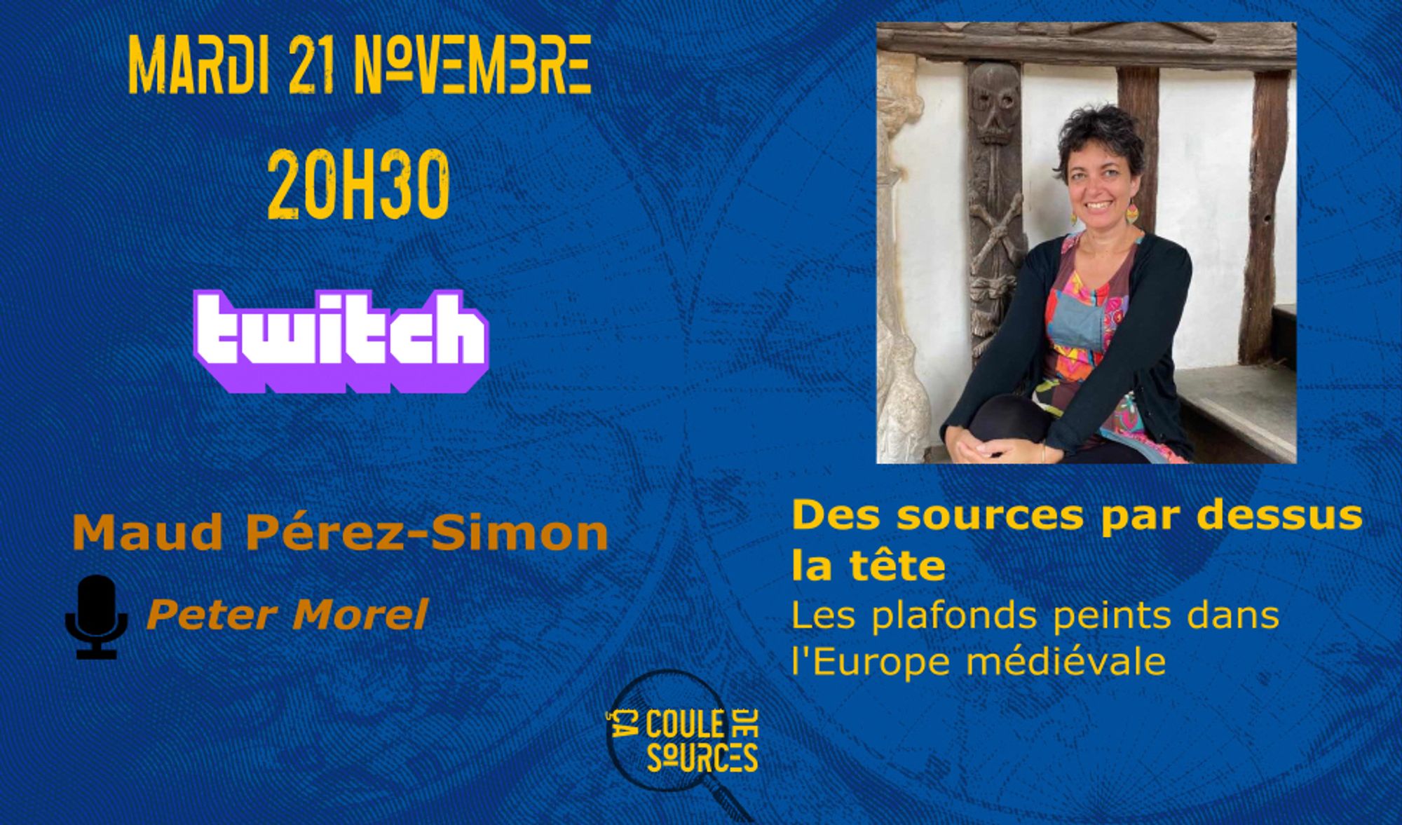 Affiche d'annonce du live « Des sources par dessus la tête. Les plafonds peints dans l'Europe médiévale », mardi 21 novembre à 20h30 sur Twitch.