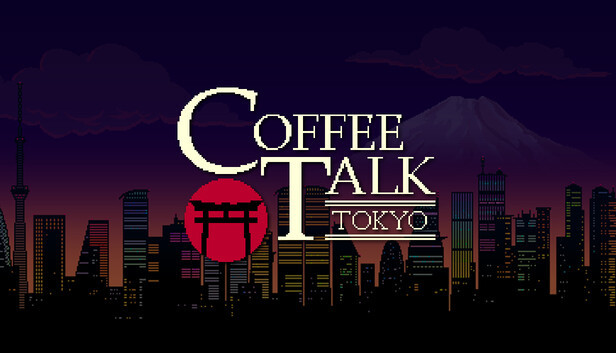 The poster for Coffee Talk Tokyo shows the title in white against a night time urban background.