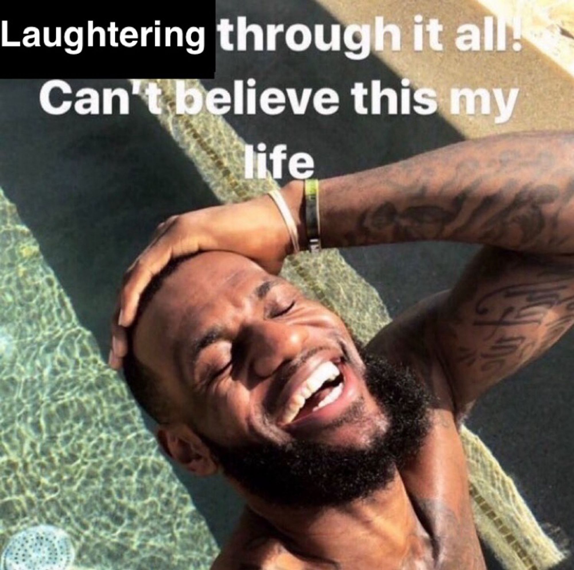 lebron smiling pool text Laughtering through it all! Cant believe this my life