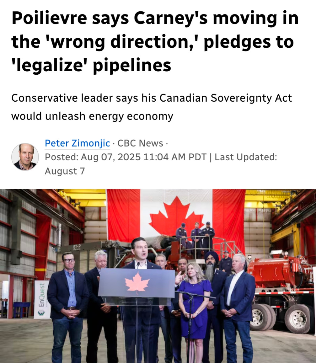 Poilievre says Carney's moving in the 'wrong direction,' pledges to 'legalize' pipelines.
Conservative leader says his Canadian Sovereignty Act would unleash energy economy