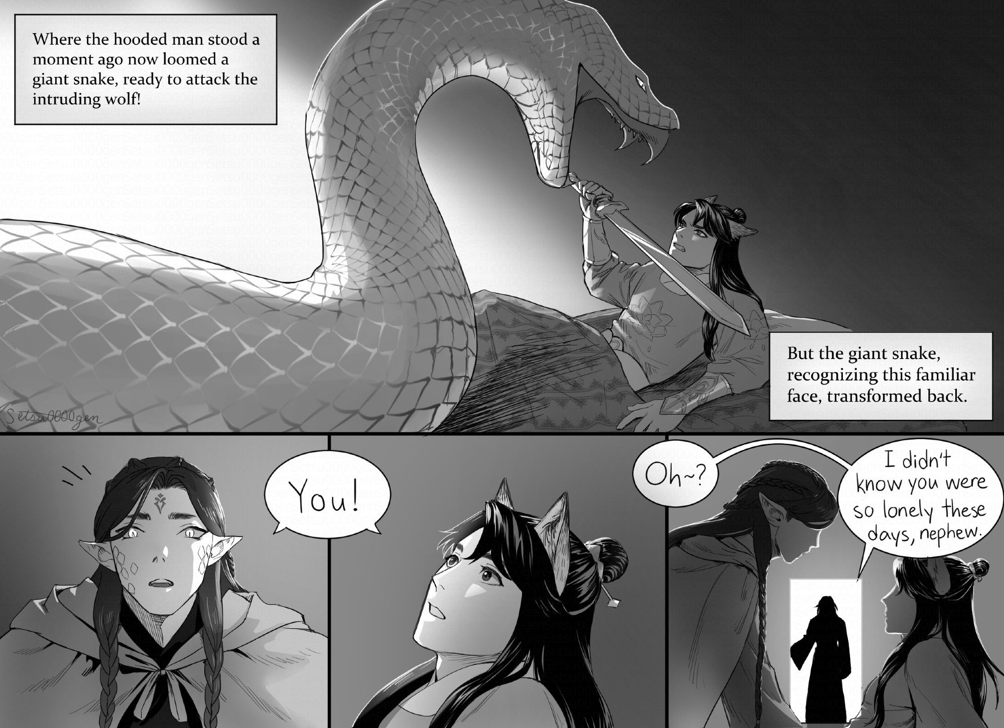 Where the hooded man stood a moment ago now loomed a giant snake, ready to attack the intruding wolf! But the giant snake, recognizing this familiar face, transformed back.
"You!" Exclaimed Zhuzhi-Lang and Gongyi Xiao simultaneously.
Right then, as Zhuzhi-Lang had Gongyi Xiao pinned down to the bed, an inquisitive and teasing voice came from the doorway, "Oh? I didn't know you were so lonely these days, nephew."