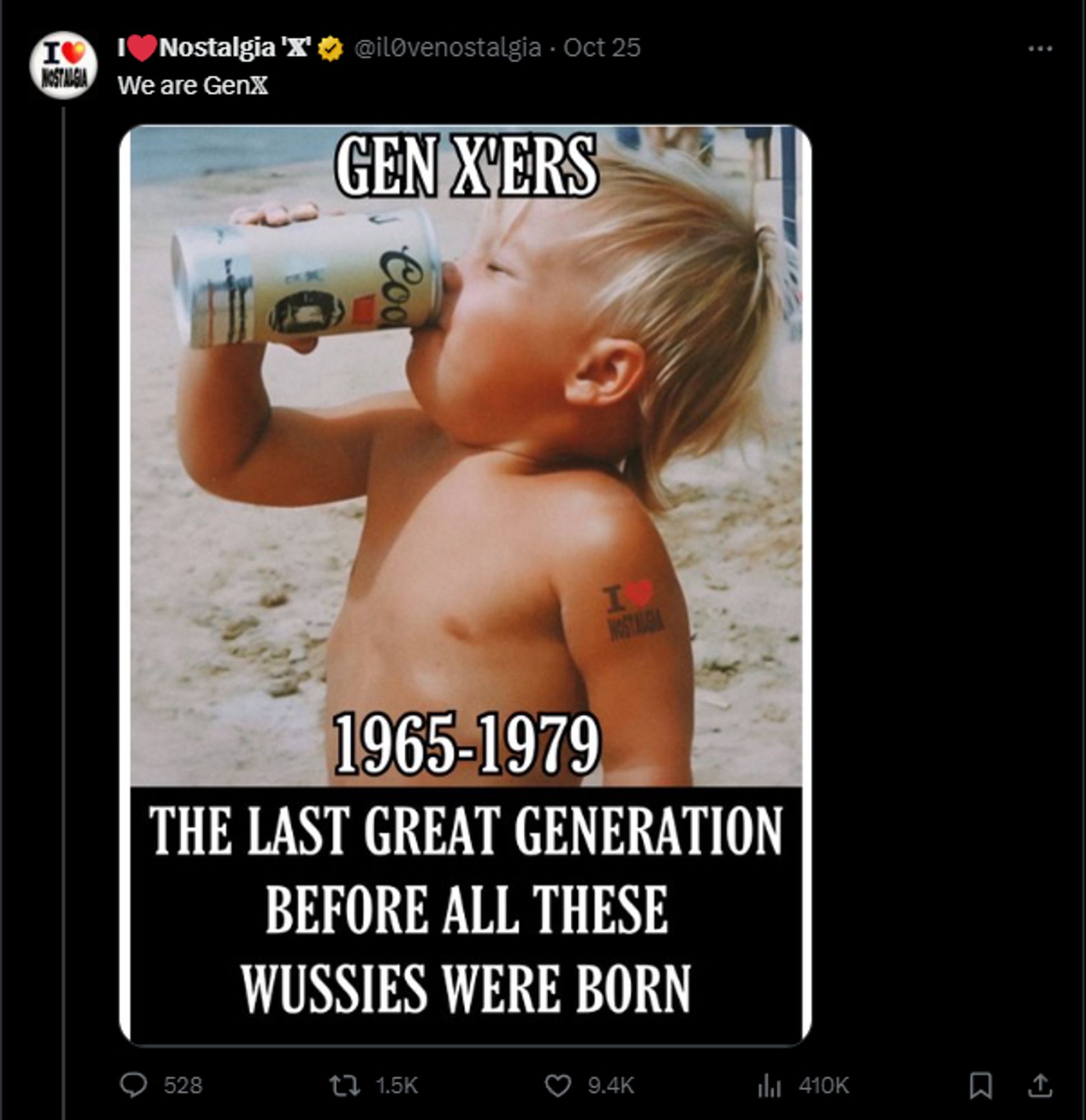 A tweet by @il0venostagia with a pic of a small child drinking out of a can of Coors Light that states "Gen X'ers 1965-1979 The last great generation before all these wussies were born."