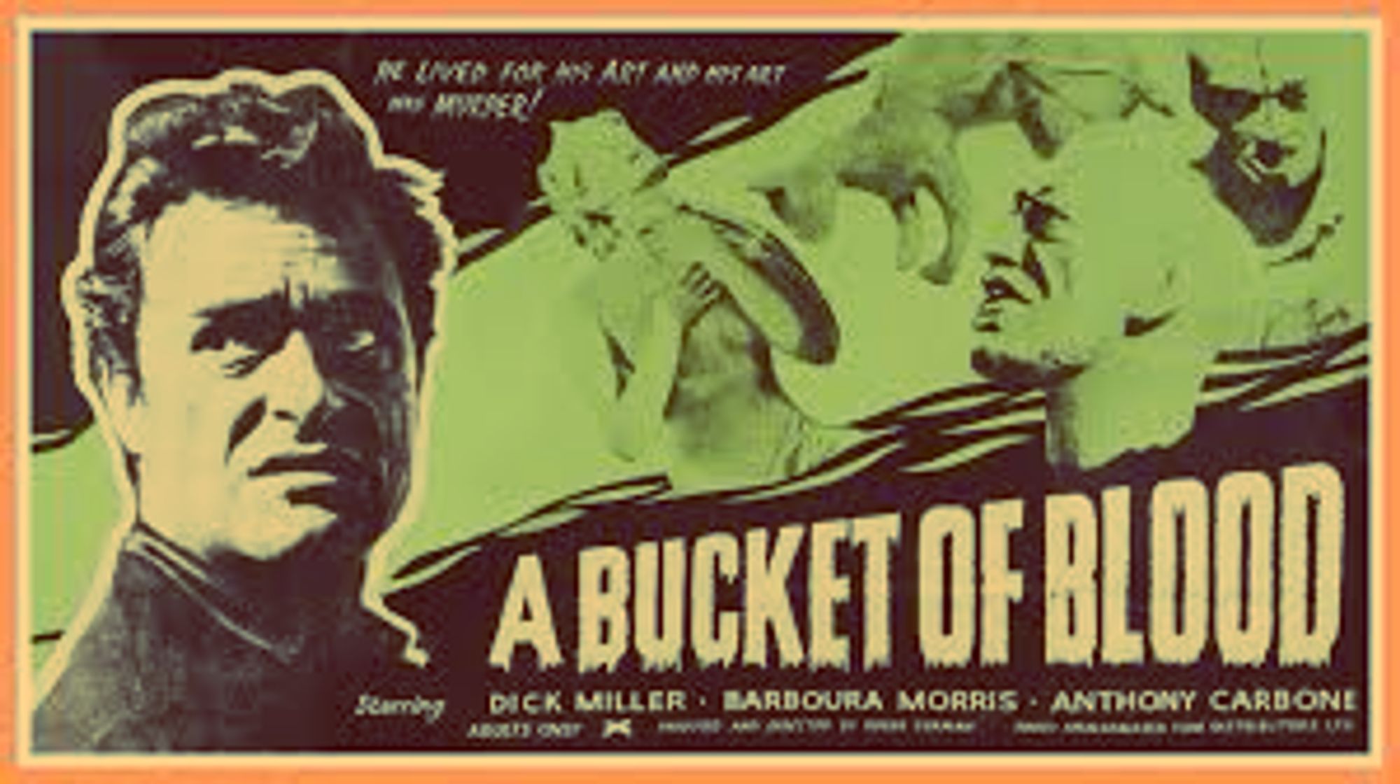 Movie poster: He lived for his art and his art was murder! A bucket of Blood Dick Miller Barboura Morris Anthony Carbone image: close-up of Dick Miller on left side a series of 4 sculptures on the right side