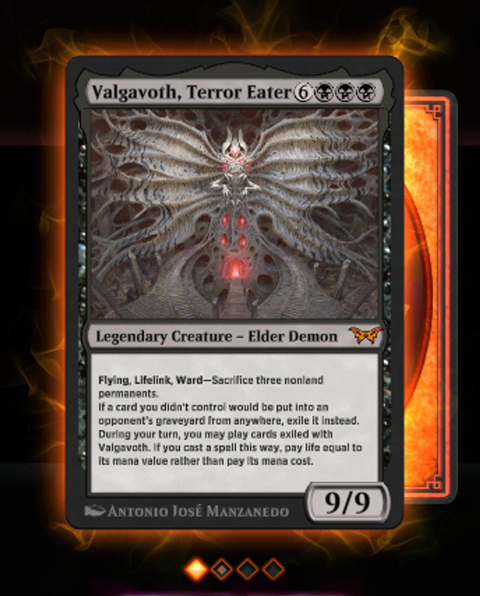 A picture of the card Valgavoth, Terror Eater from the new card set Duskmourn on MTG Arena.
Valgavoth, Terror Eater 6BBB
Legendary Creature — Elder Demon
Flying
Lifelink
Ward—Sacrifice three nonland permanents.
If a card you didn't control would be put into an opponent's graveyard from anywhere, exile it instead.
During your turn, you may play cards exiled with Valgavoth. If you cast a spell this way, pay life equal to its mana value rather than pay its mana cost.
9/9