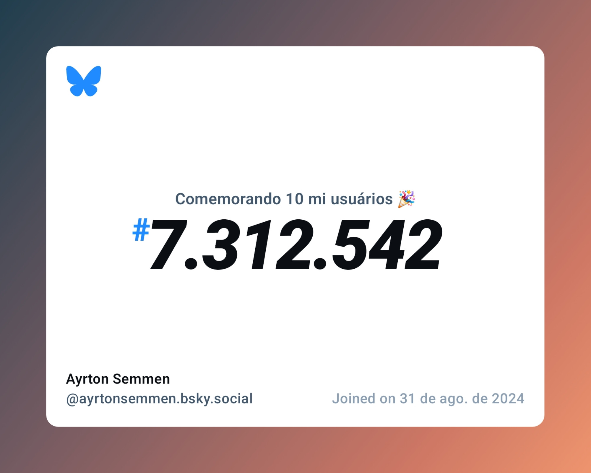 Um certificado virtual com o texto "Comemorando 10 milhões de usuários no Bluesky, #7.312.542, Ayrton Semmen ‪@ayrtonsemmen.bsky.social‬, ingressou em 31 de ago. de 2024"