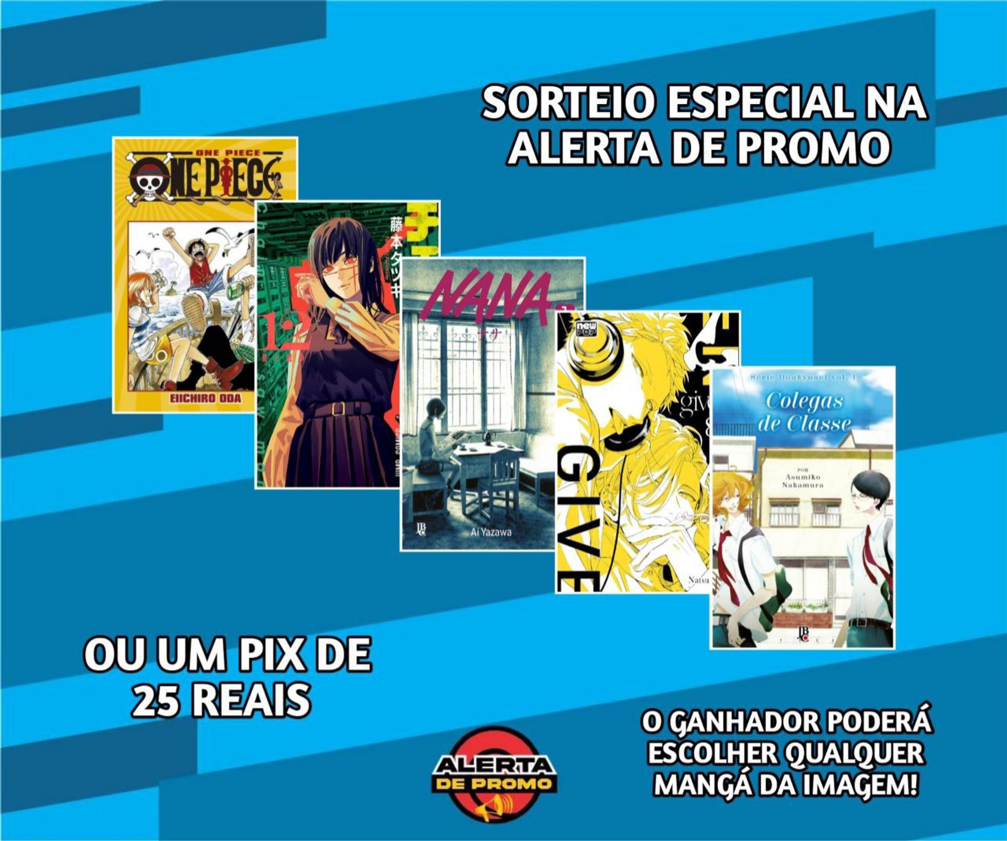 Os mangás listados são: 

- One Piece Vol.1
- Chainsaw Man Vol.12 
- Nana Vol.1 
- GIven Vol.8 
- Série Doukyusei - Colegas de Classe