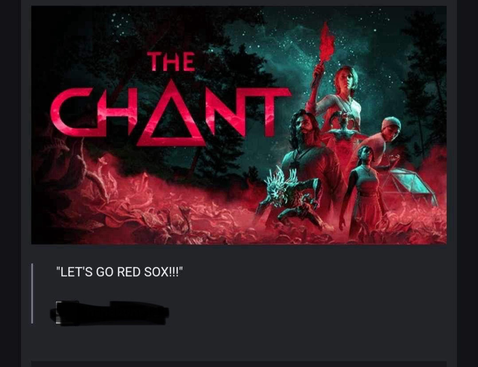 The artwork for the game “The Chant.” For the message my brother has written “Let’s go Red Sox!”