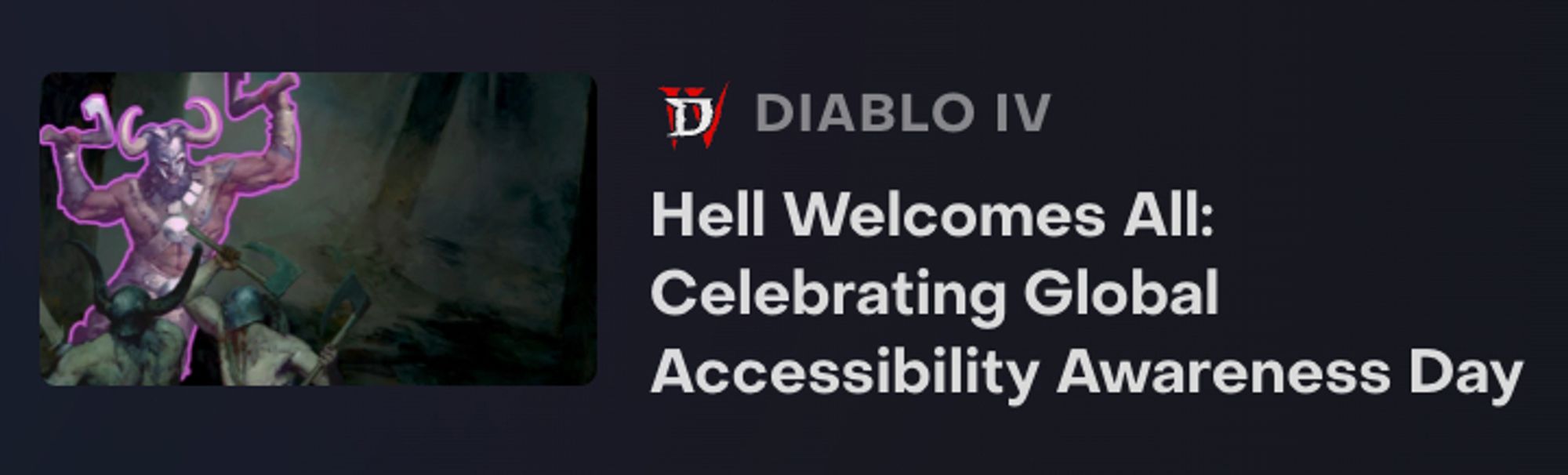 A news headline from the Blizzard-owned Battle.net app reads: "Diablo 4. Hello Welcomes All: Celebrating Global Accessibility Awareness Day." There is a small screen shot of the game Diablo 4 next to the headline.