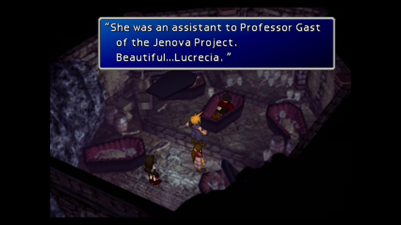 Final fantasy vii. The heroes stand in a basement full of coffins. In the middle of the room is a coffin with a goth boy, Vincent sitting in it. He says:
 "She was an assistant to Professor Gast
of the Jenova Project.
Beautiful...Lucrecia. "