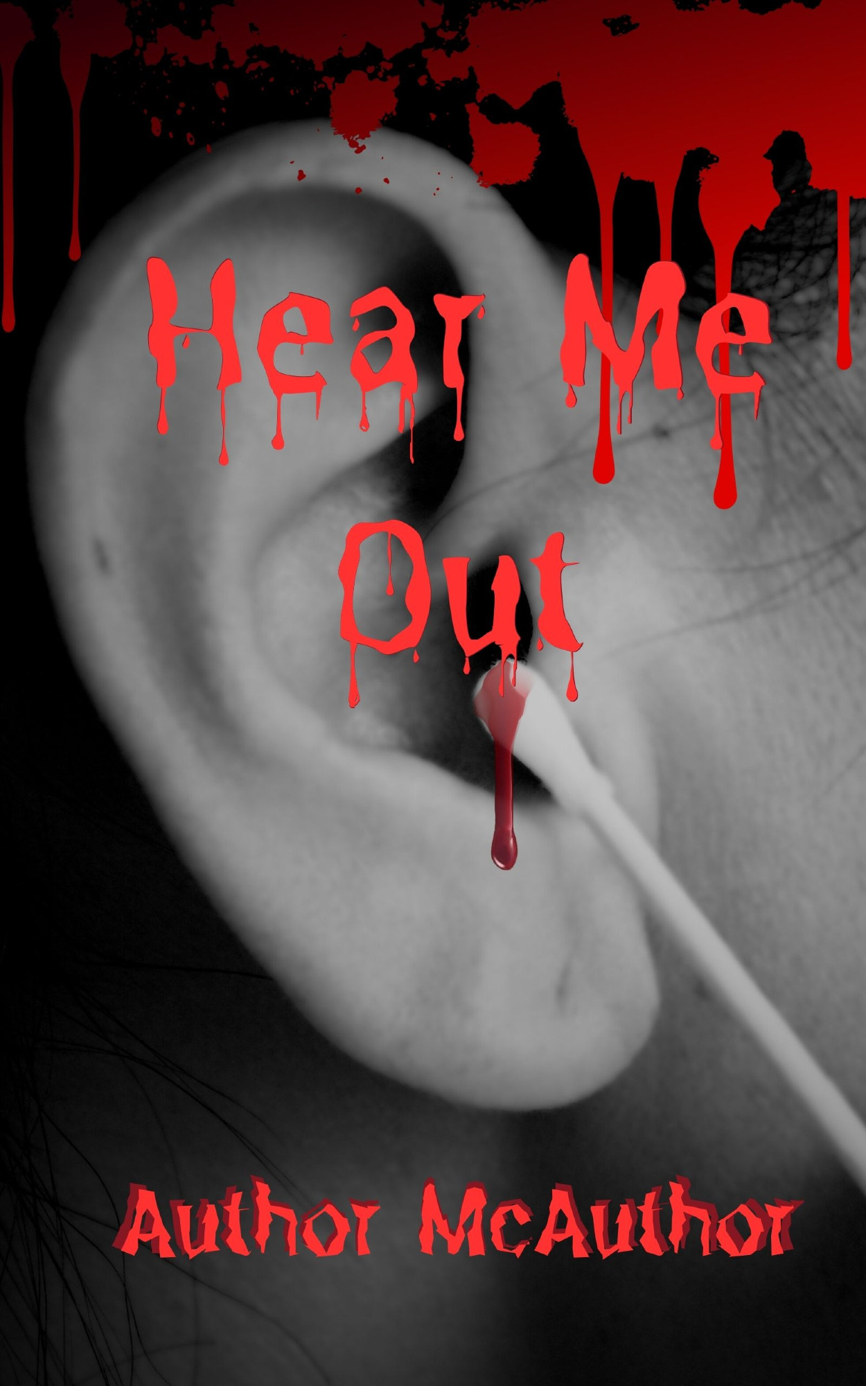Hear Me Out featuring an ear and a bloody q-tip with bloody font