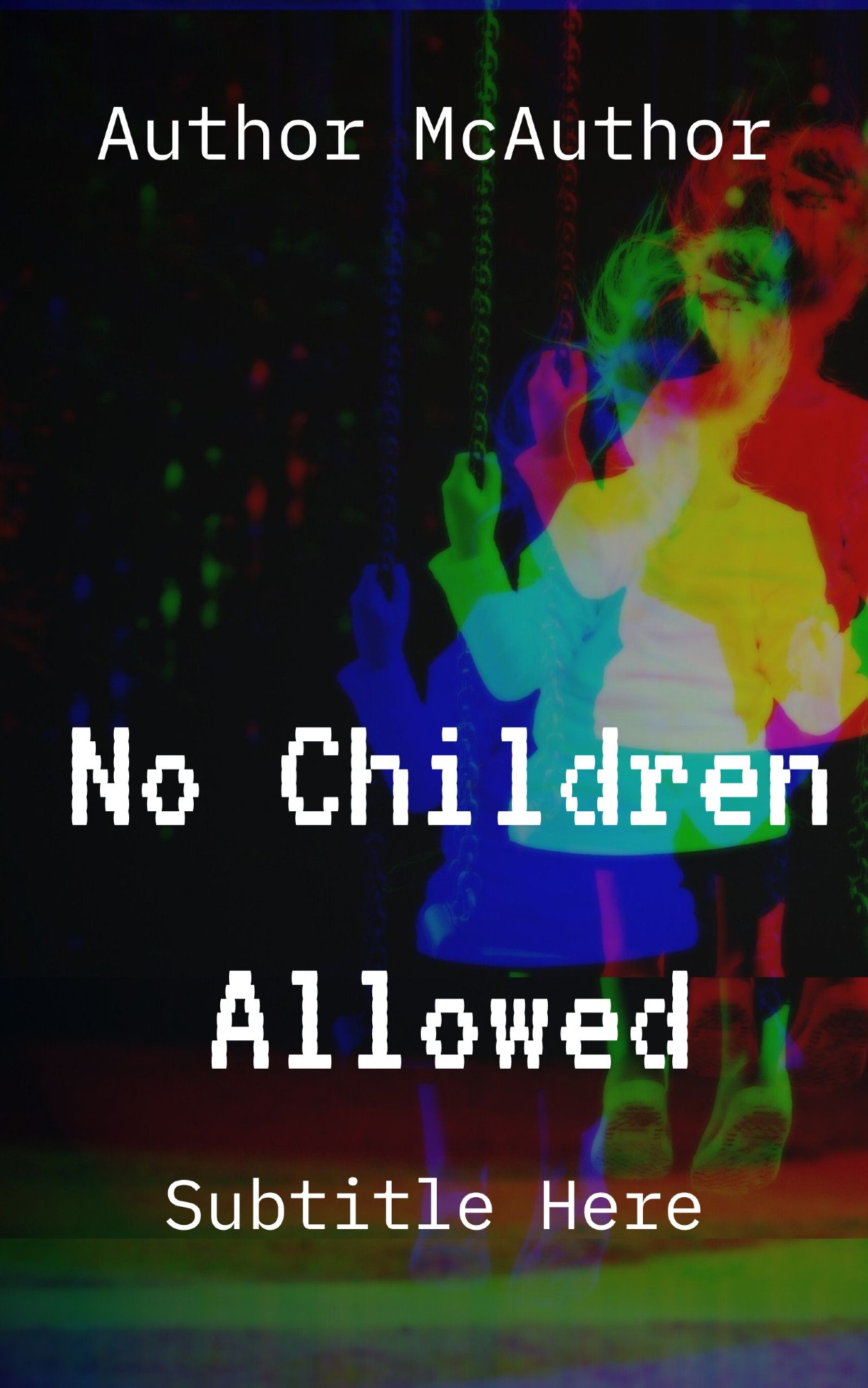 No Children Allowed featuring the glitchy image of a little girl on a swing in primary colors. The font is reminiscent of old VHS tech