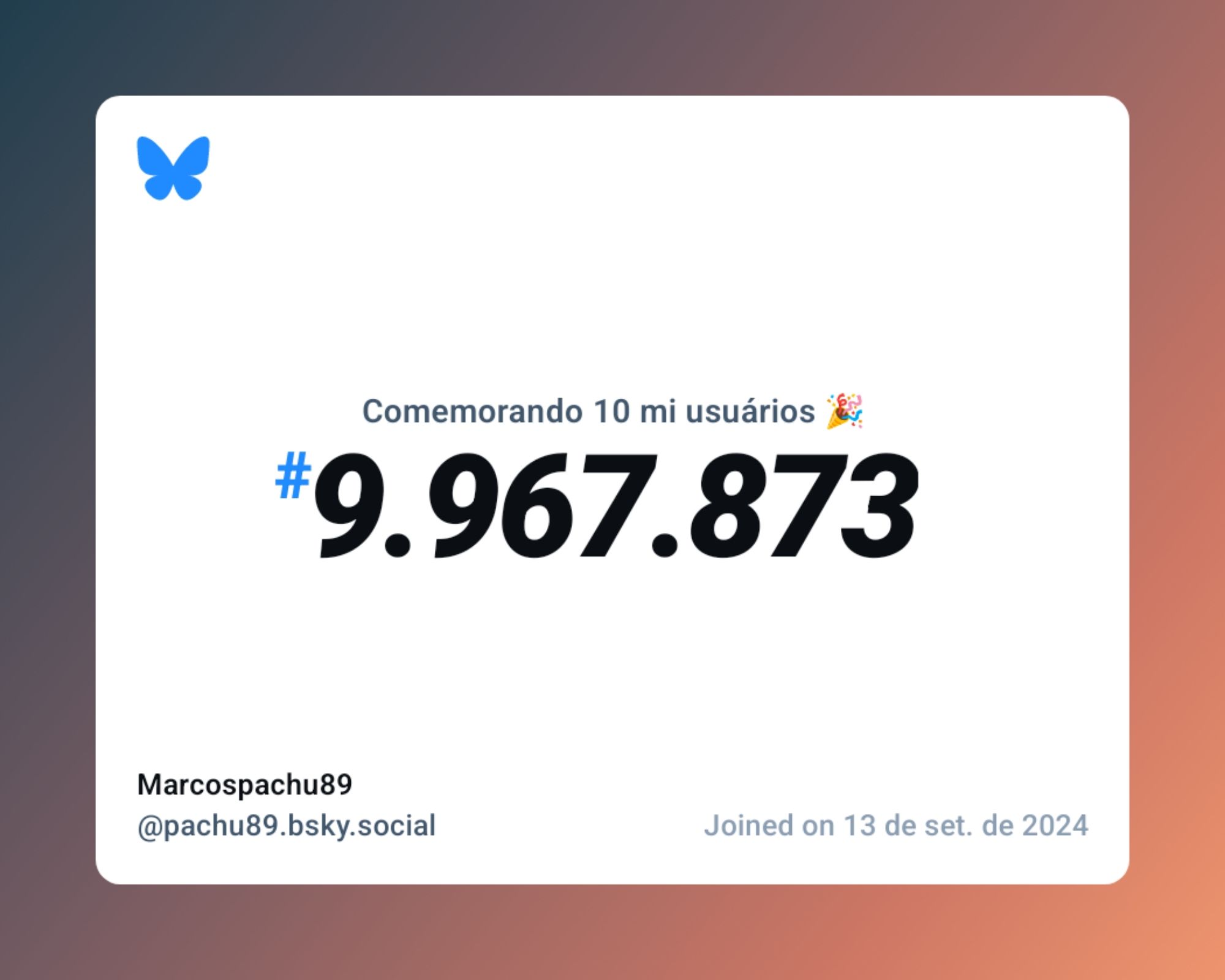 Um certificado virtual com o texto "Comemorando 10 milhões de usuários no Bluesky, #9.967.873, Marcospachu89 ‪@pachu89.bsky.social‬, ingressou em 13 de set. de 2024"