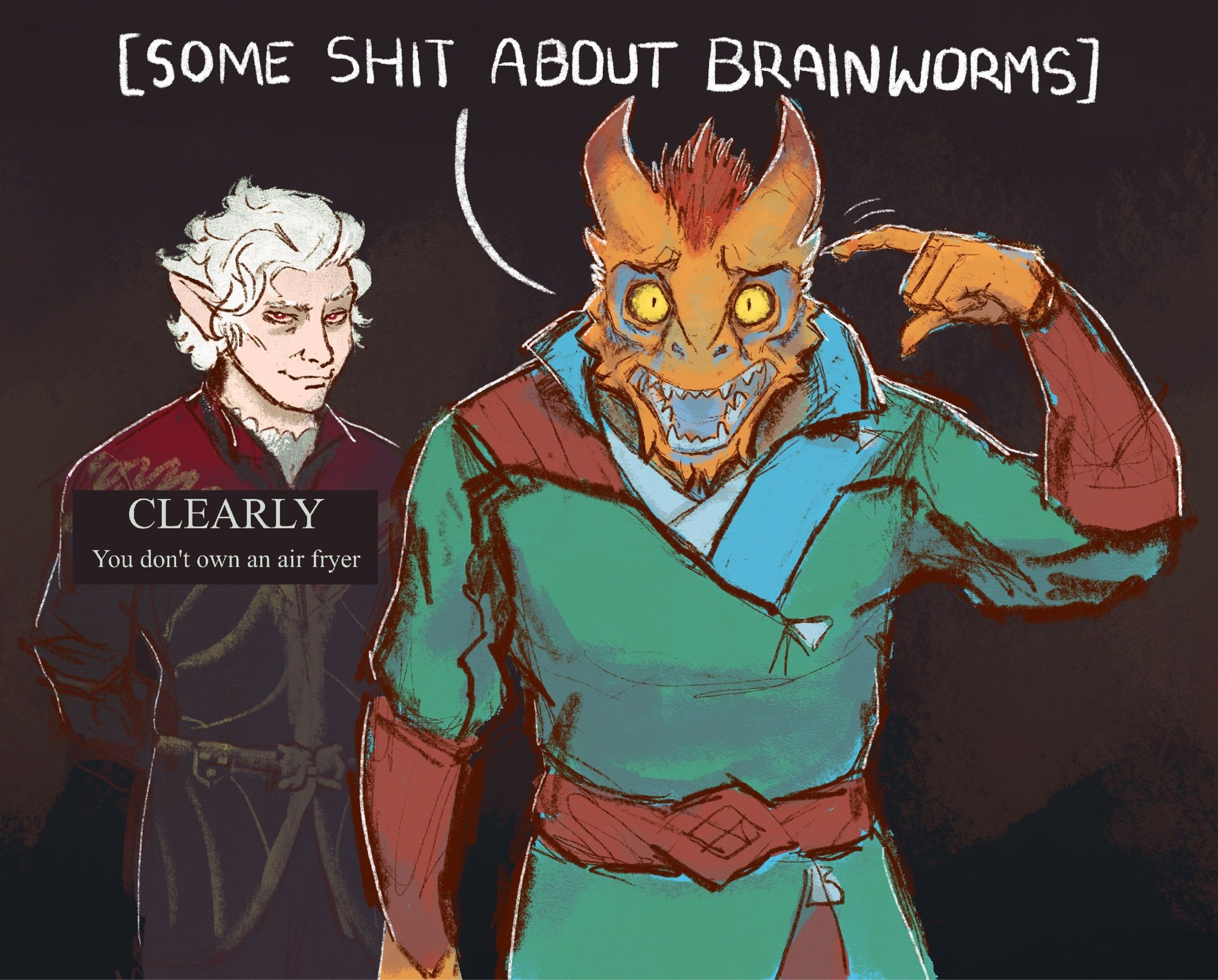 A dragonborn wizard rambles "some shit about brainworms" at you as Astarion stands off to the side shooting you a smug look that says "clearly, you don't own an air fryer"