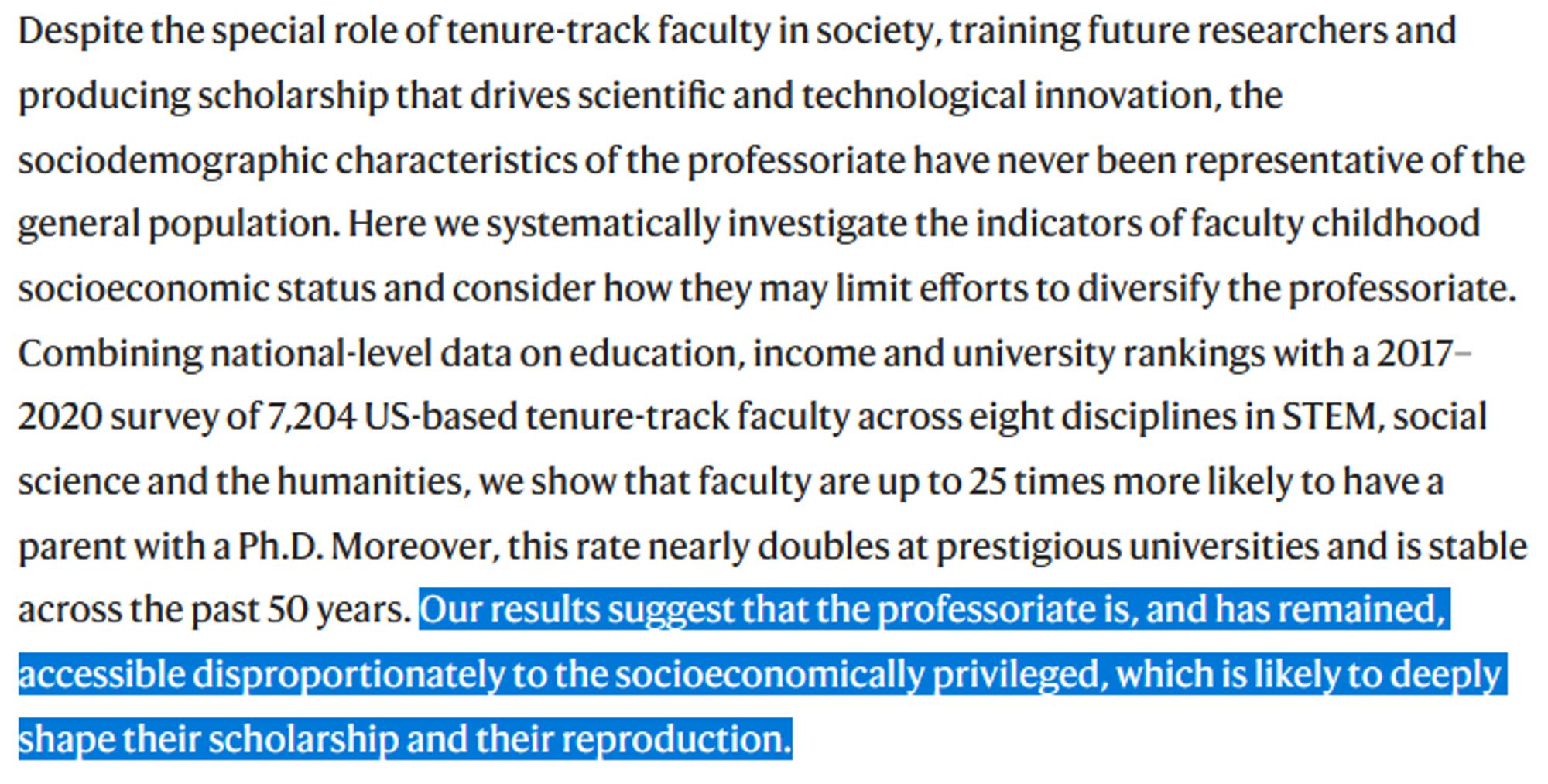 Screenshot of the abstract from the article "Socioeconomic roots of academic faculty" published by nature.com. The abstract excerpt reads (with my highlighting on the last sentence) "Our results suggest that the professoriate is, and has remained, accessible disproportionately to the socioeconomically privileged, which is likely to deeply shape their scholarship and their reproduction."