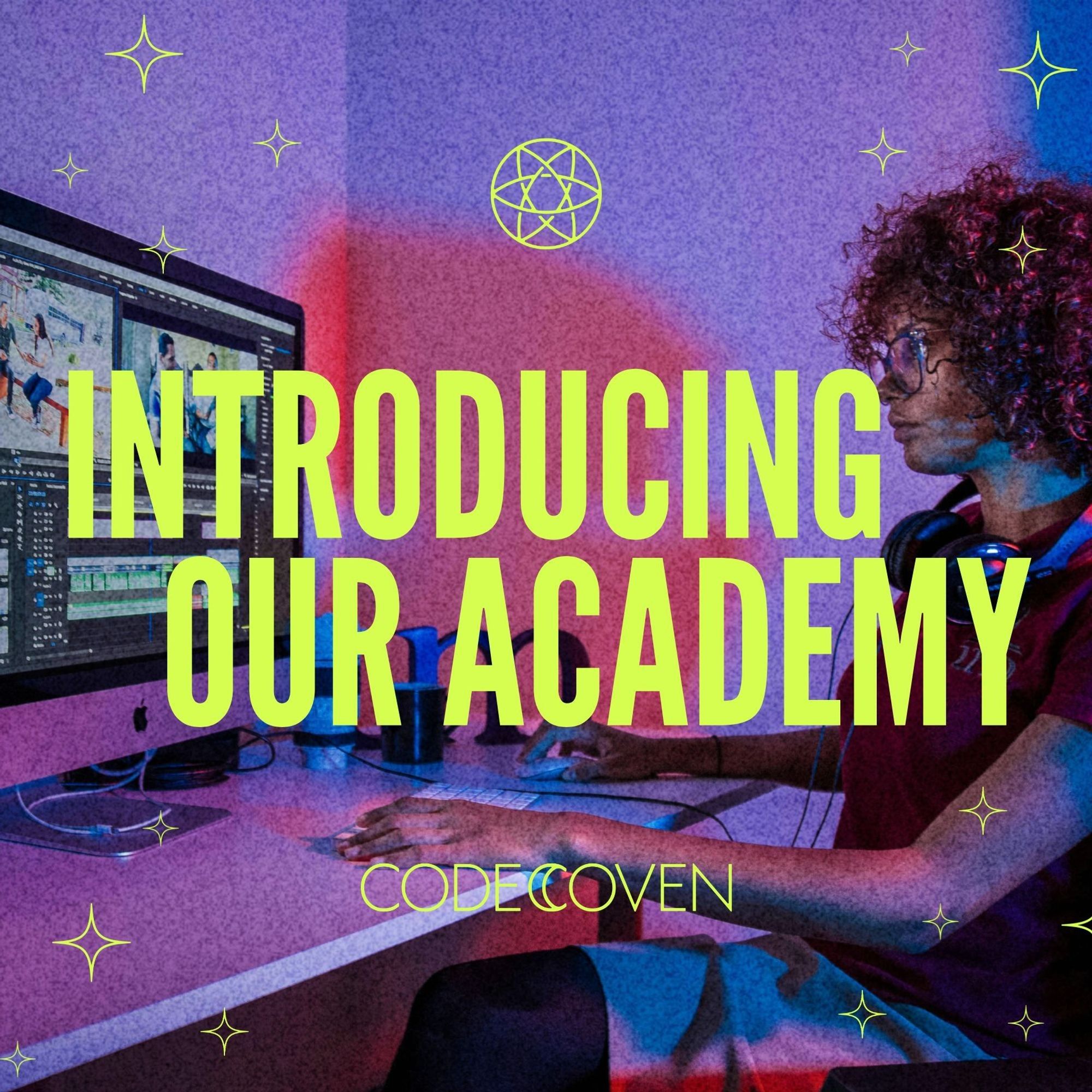 Introducing our Academy, Code Coven.