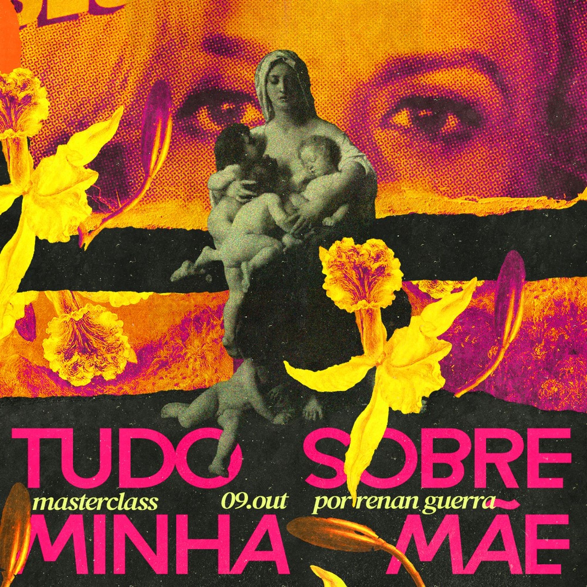 Imagem da atriz Marisa Paredes ao fundo, com uma imagem sacra com uma mulher rodeada de crianças. Um cartaz com os dizeres "Masterclass Tudo Sobre Minha Mãe, dia 09.outubro, por Renan Guerra"