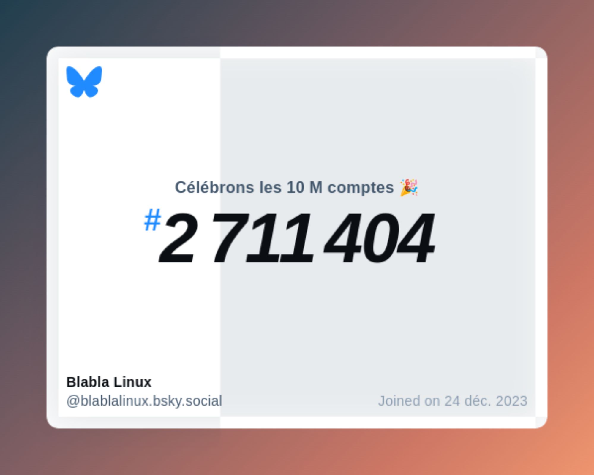 A virtual certificate with text "Celebrating 10M users on Bluesky, #2 711 404, Blabla Linux ‪@blablalinux.bsky.social‬, joined on 24 déc. 2023"