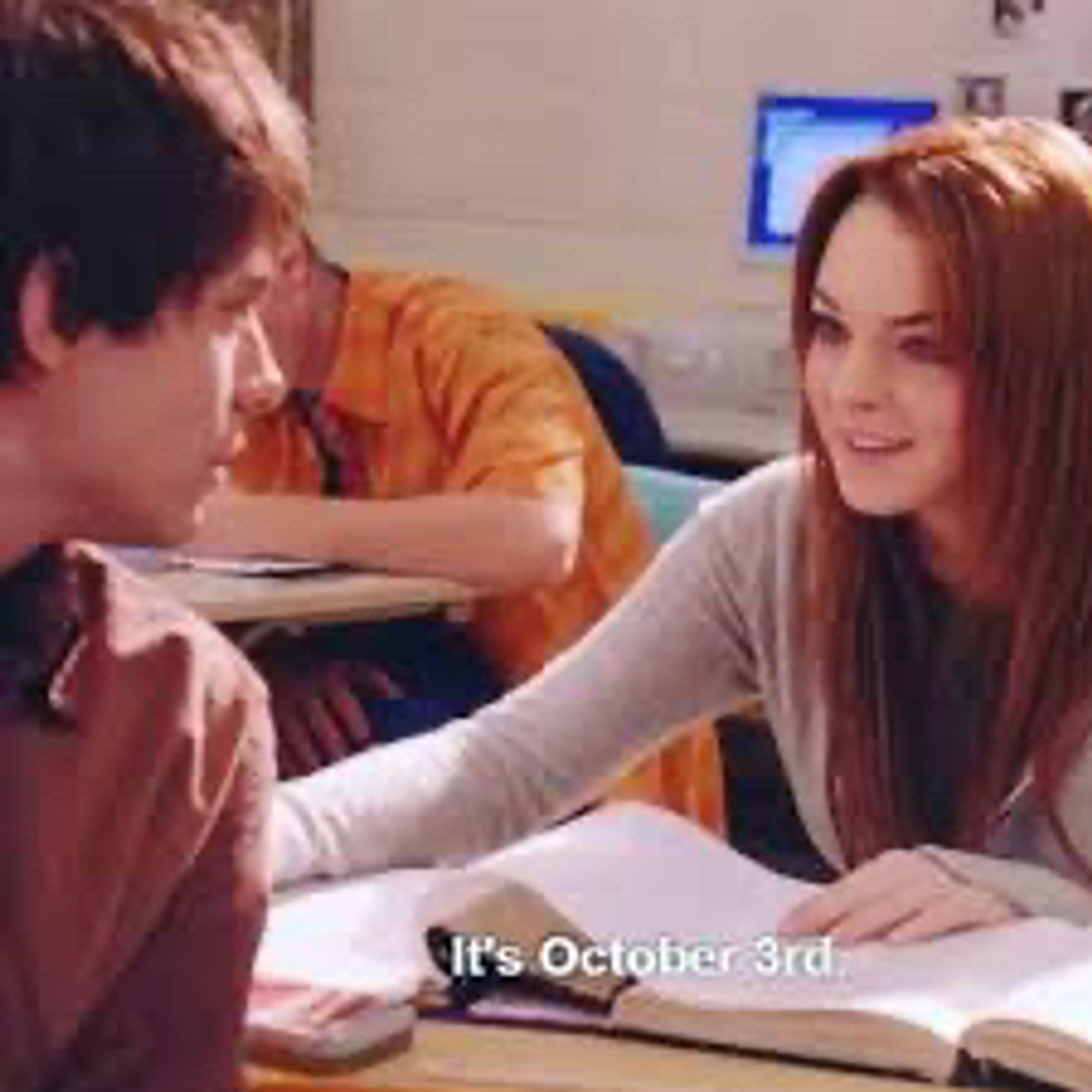 Lindsey Lohan as Cady Heron saying “it’s October 3rd.”