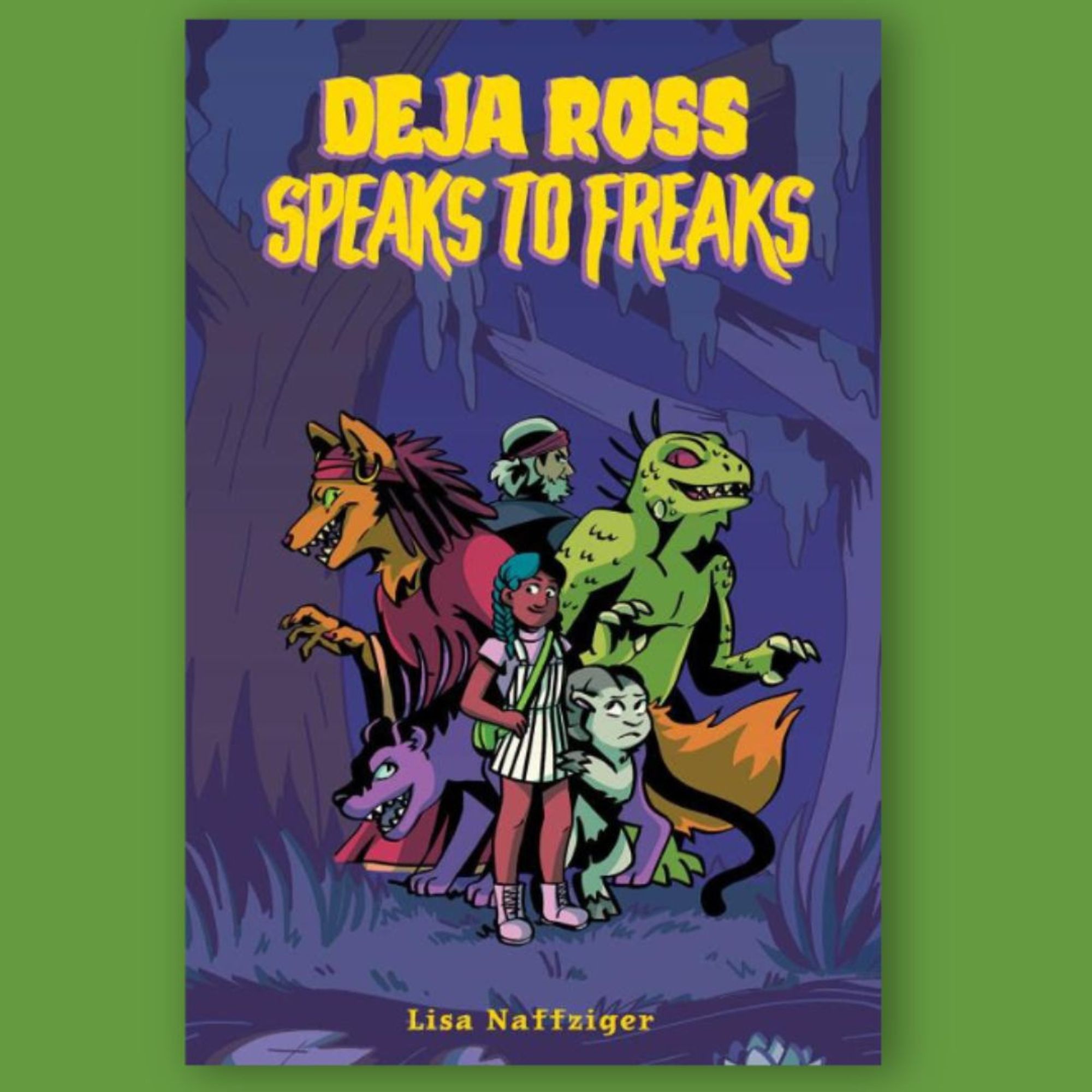 comic cover: Deja Ross Speaks to Freaks - main character Deja is a middle-school aged biracial girl with two-tone braids standing at the center of a circle of monsters and the human villain; by Lisa Naffziger