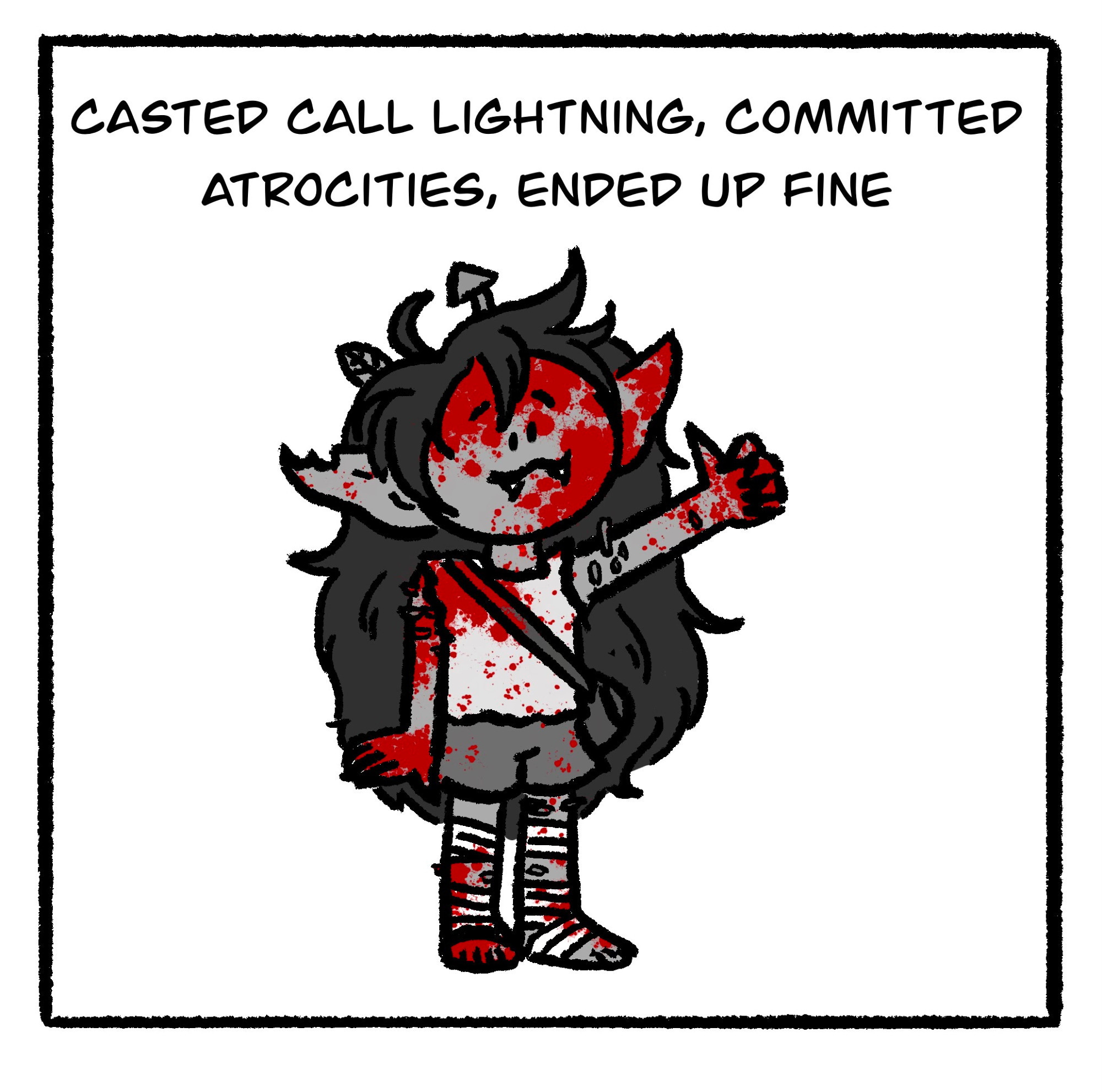 A comedically blood covered meeps stands and holds one thumb up. She has the emoticon cat smile :3. Text reads: casted call lightning, committed atrocities, ended up fine.”