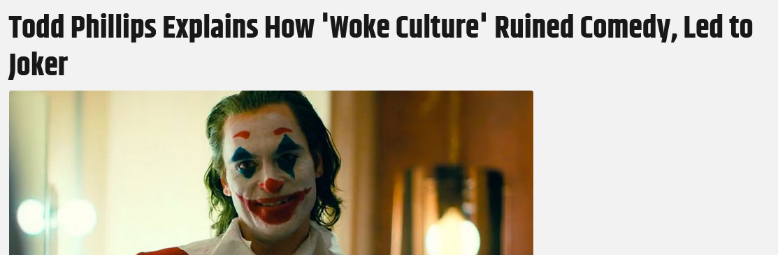 Todd Phillips Explains How 'Woke Culture' Ruined Comedy, Led to Joker