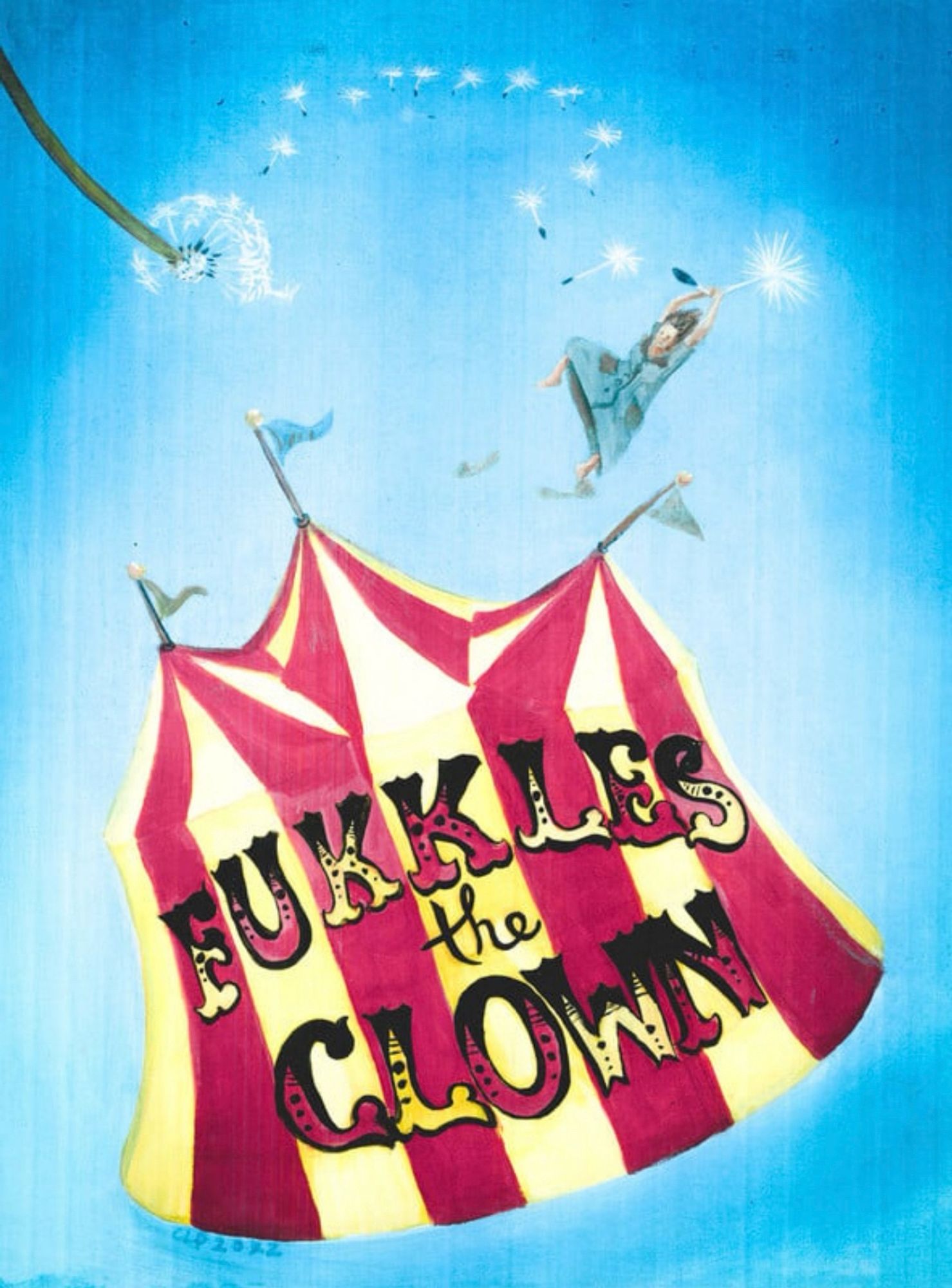 a yellow and red striped circus tent with the words Fukkles the Clown across the front. a woman in a blue shift grasping a spent dandelion flies over tent.