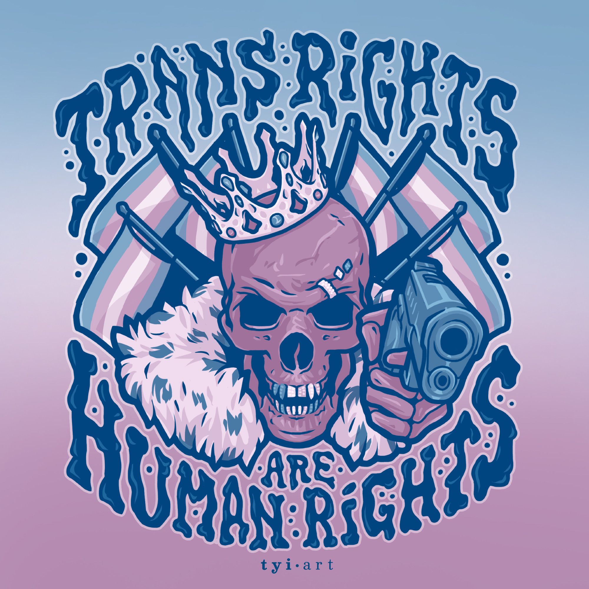 Drawing of a skeleton pointing a gun and rocking a crown, with transgender pride flags behind and gloopy text saying "trans rights are human rights".