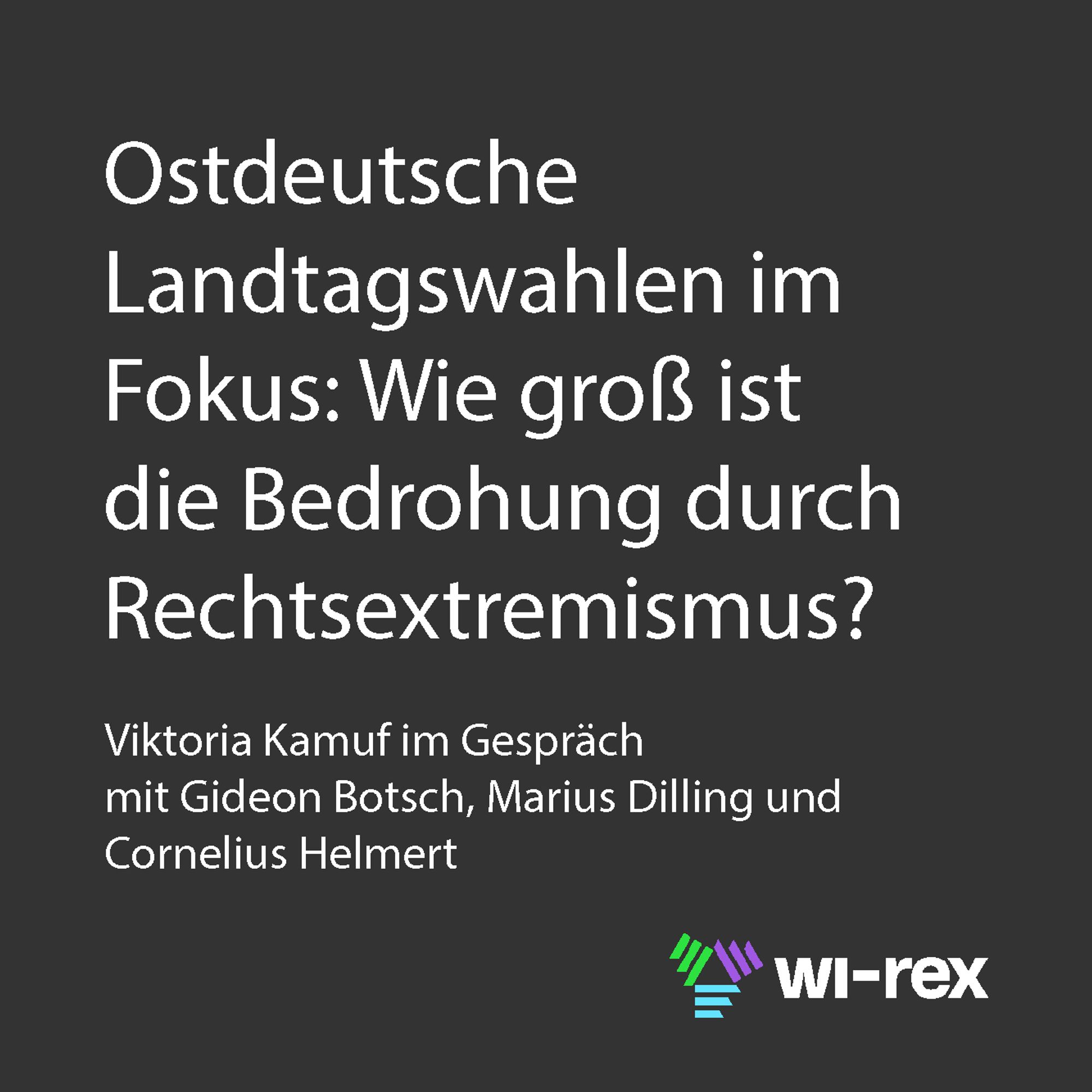 Titel eines Beitrages auf dem Blog vom Wissensnetzwerk Rechtsextremismusforschung: "Ostdeutsche Landtagswahlen im Fokus: Wie groß ist die Bedrohung durch Rechtsextremismus?