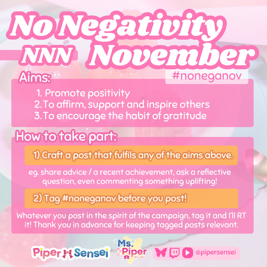 pink-themed graphic explaining the main aims of No Negativity November and how to take part. The main aims are to promote positivity, affirm others and encourage gratitude-taking. To take part, craft a post with any of these aims and tag it # noneganov so I can repost it!