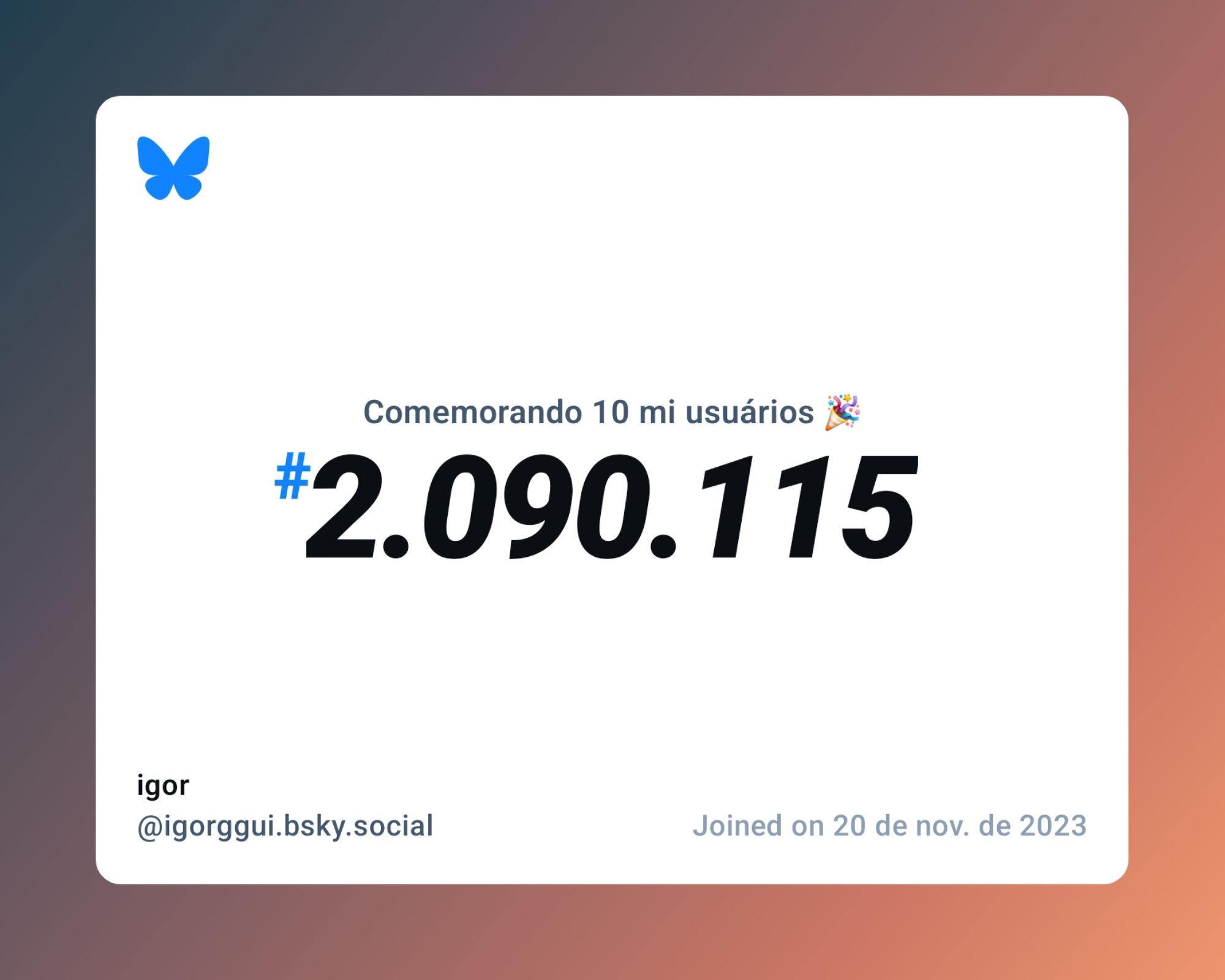 Um certificado virtual com o texto "Comemorando 10 milhões de usuários no Bluesky, #2.090.115, igor ‪@igorggui.bsky.social‬, ingressou em 20 de nov. de 2023"